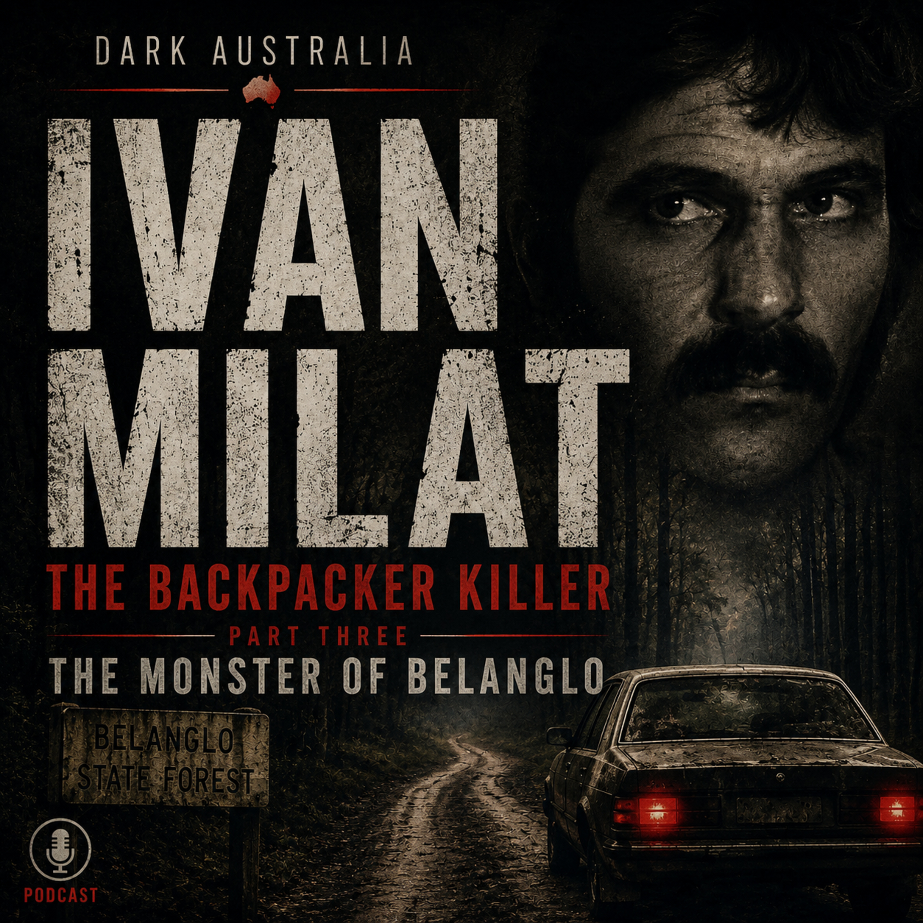 Ivan Milat: The Backpacker Killer (PART 3) episode artwork