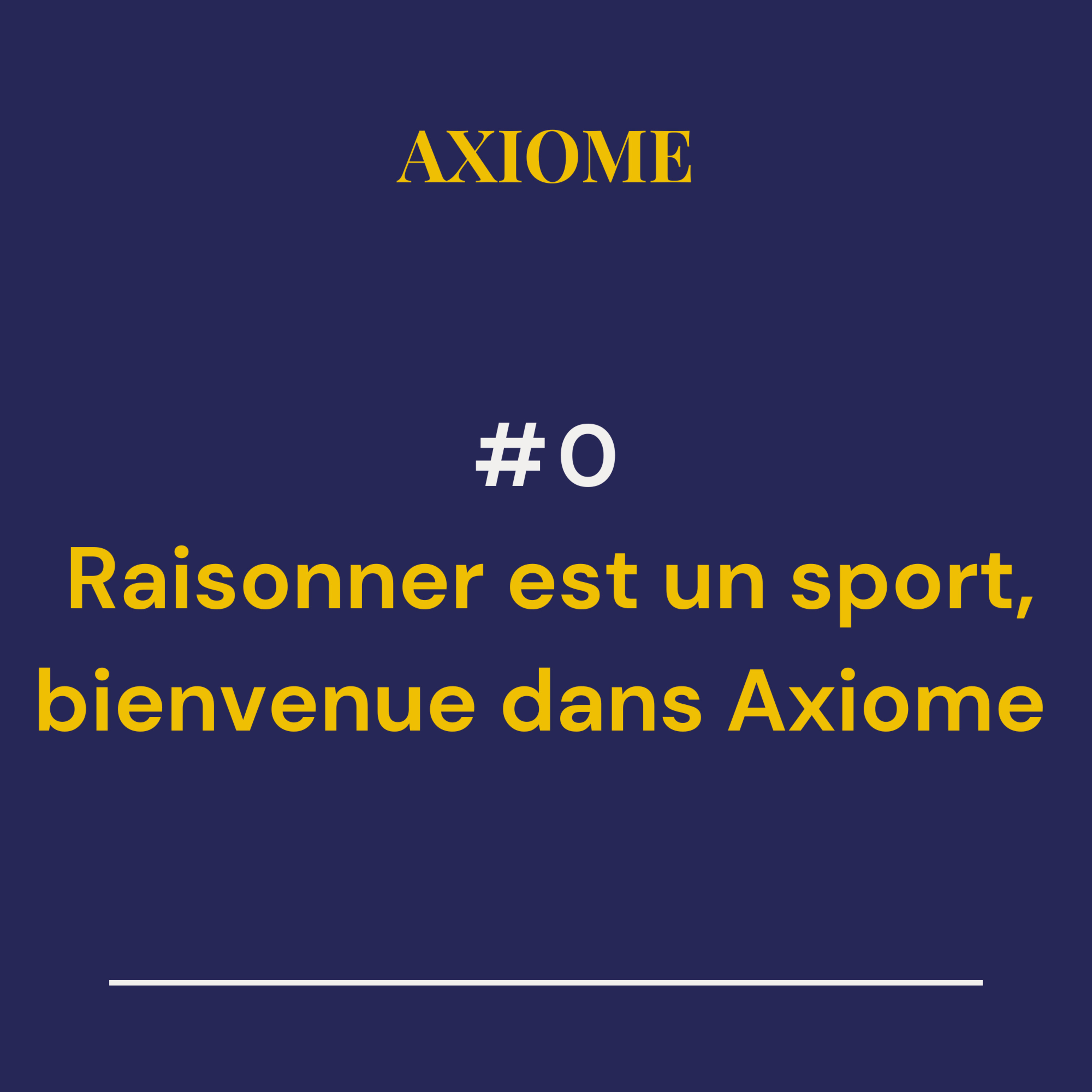 Episode 0 - Raisonner est un sport, bienvenue dans Axiome episode artwork
