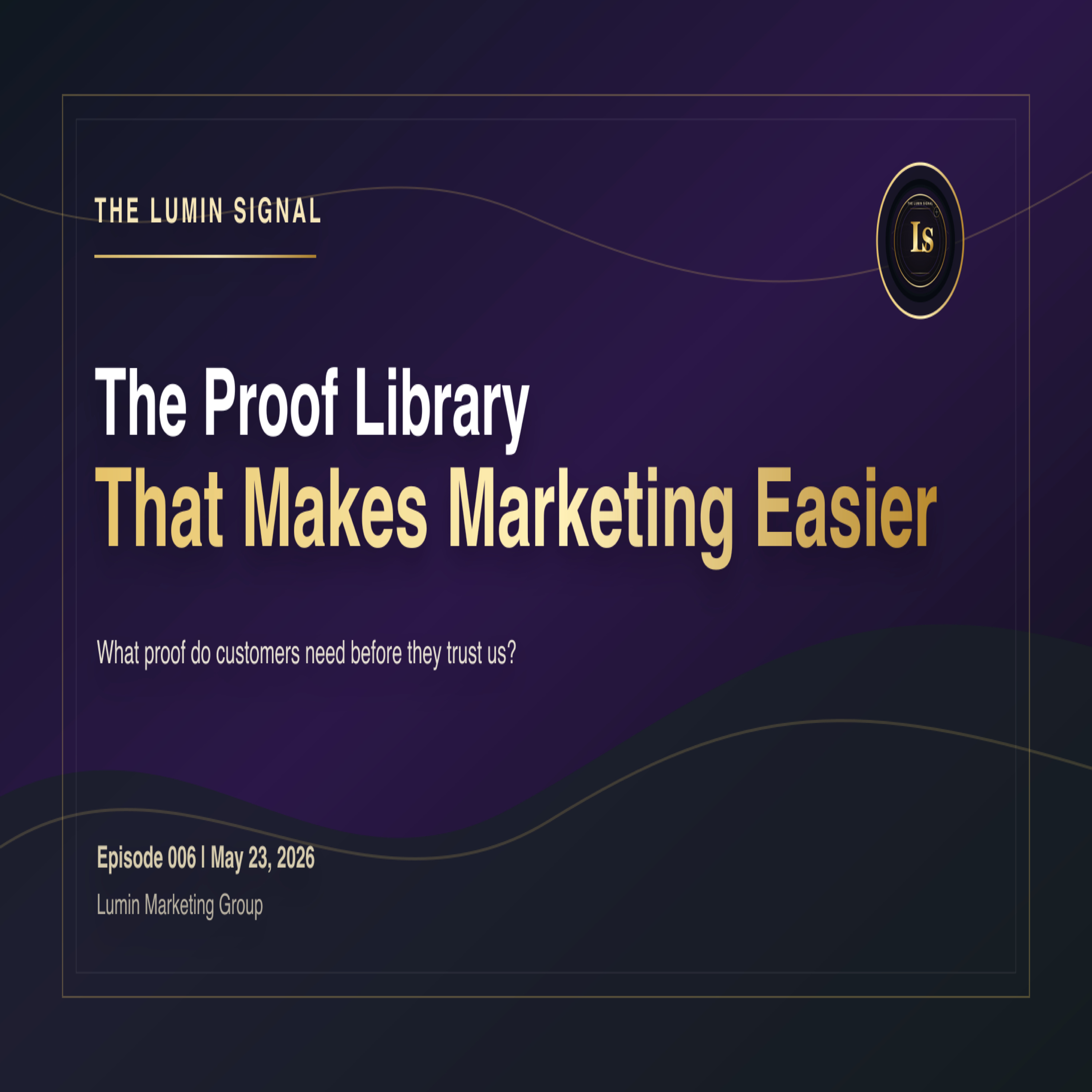 The Proof Library That Makes Marketing Easier episode artwork