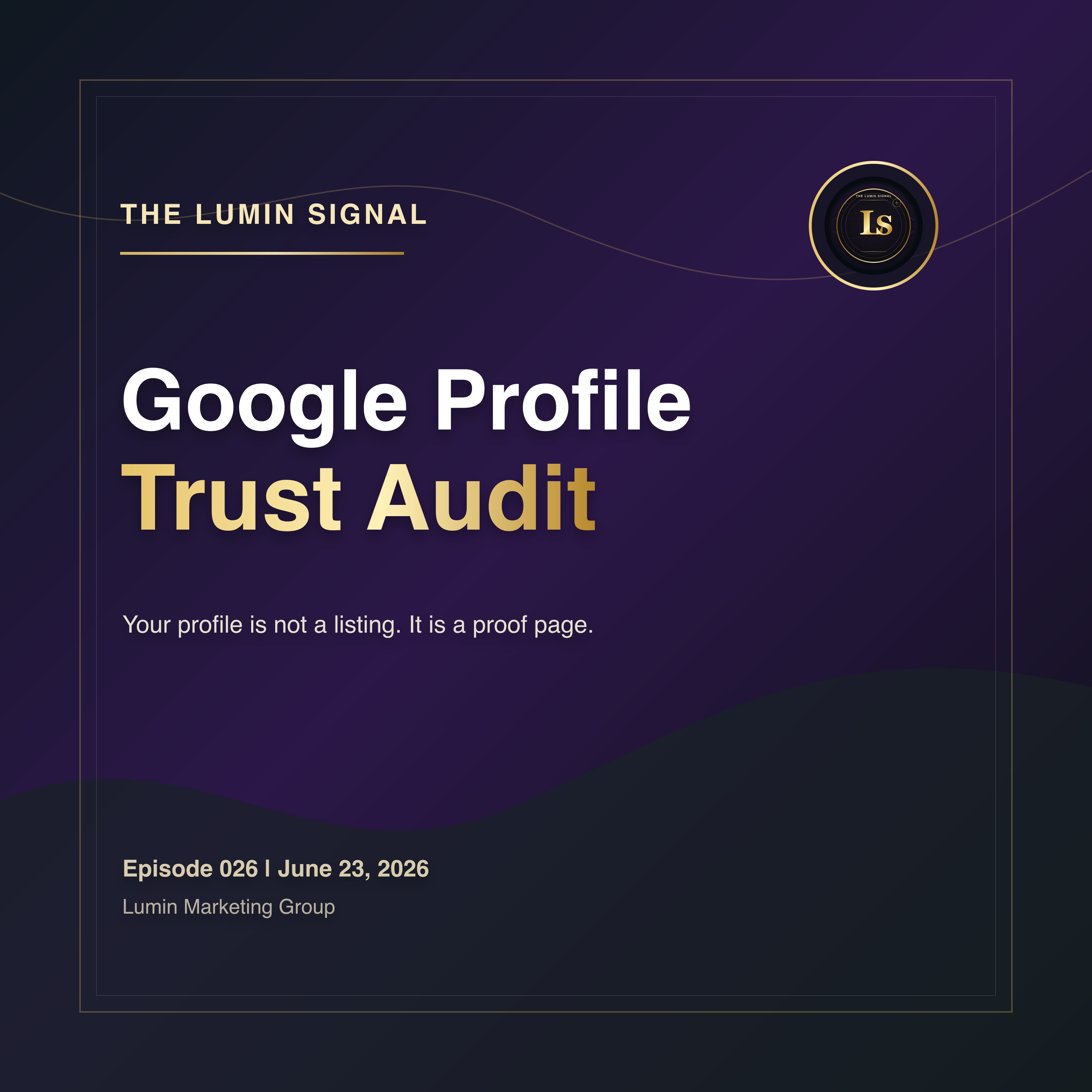 The Google Business Profile Trust Audit episode artwork