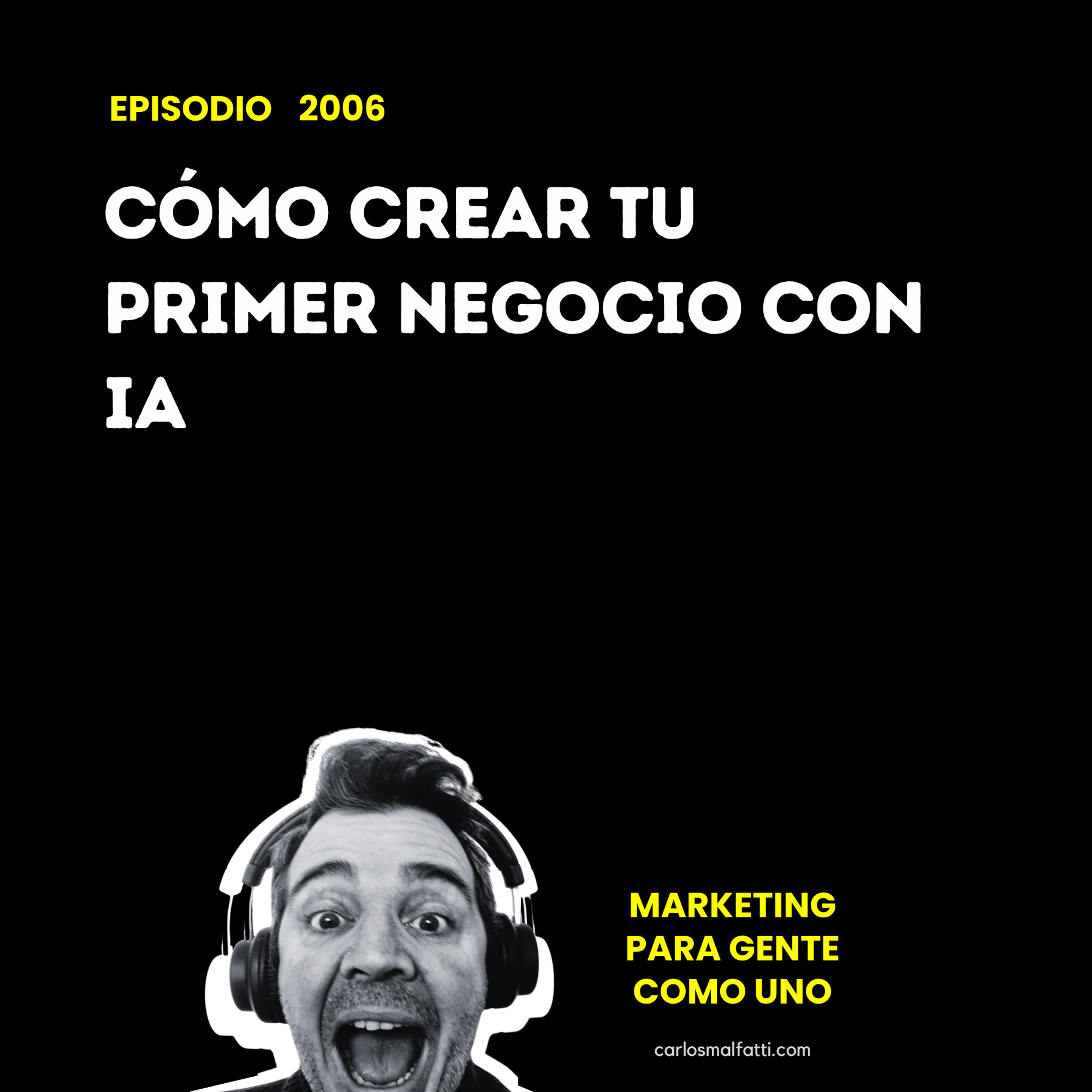 2006 Cómo crear tu primer negocio con IA.