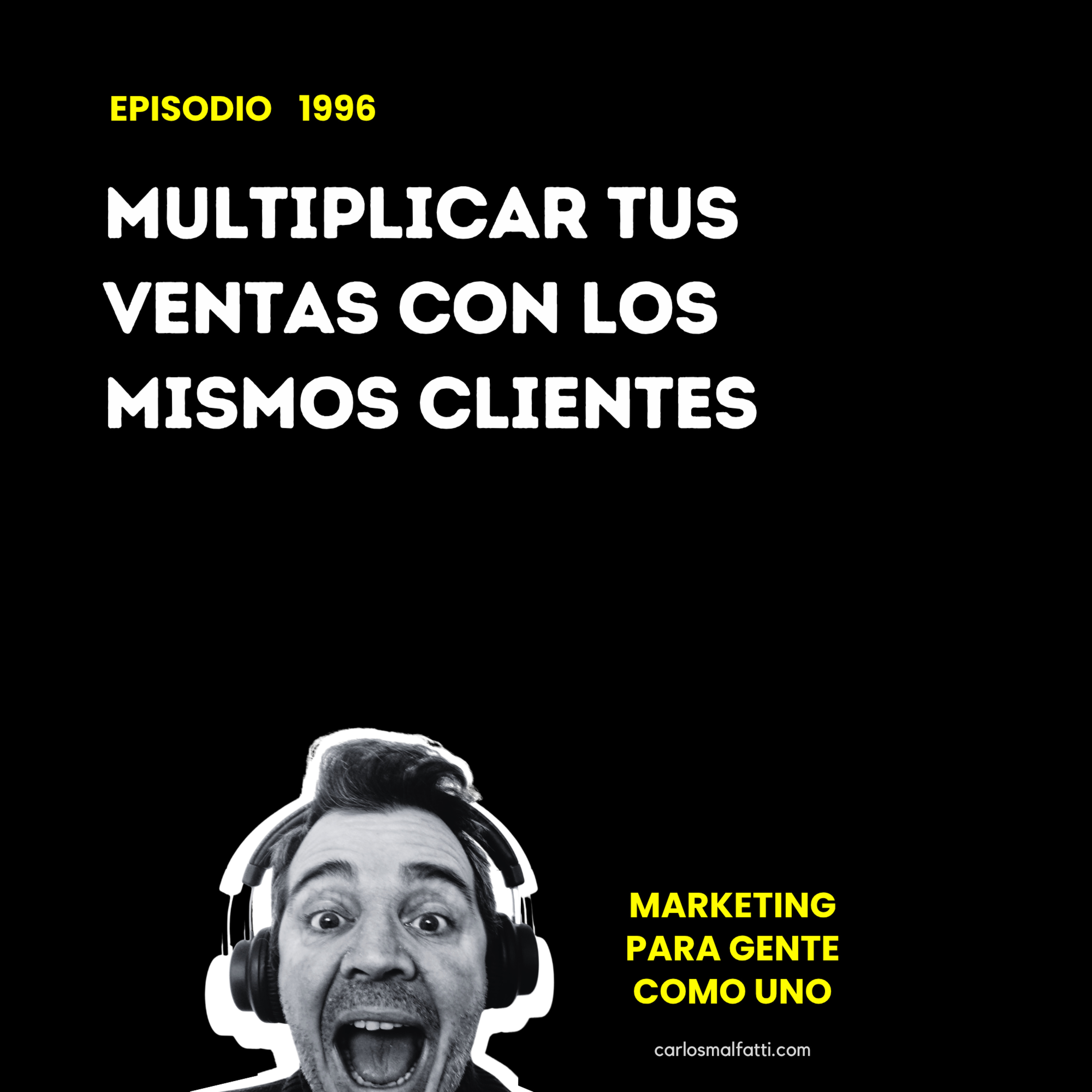 1996 Multiplicar tus ventas con los mismos clientes. episode artwork