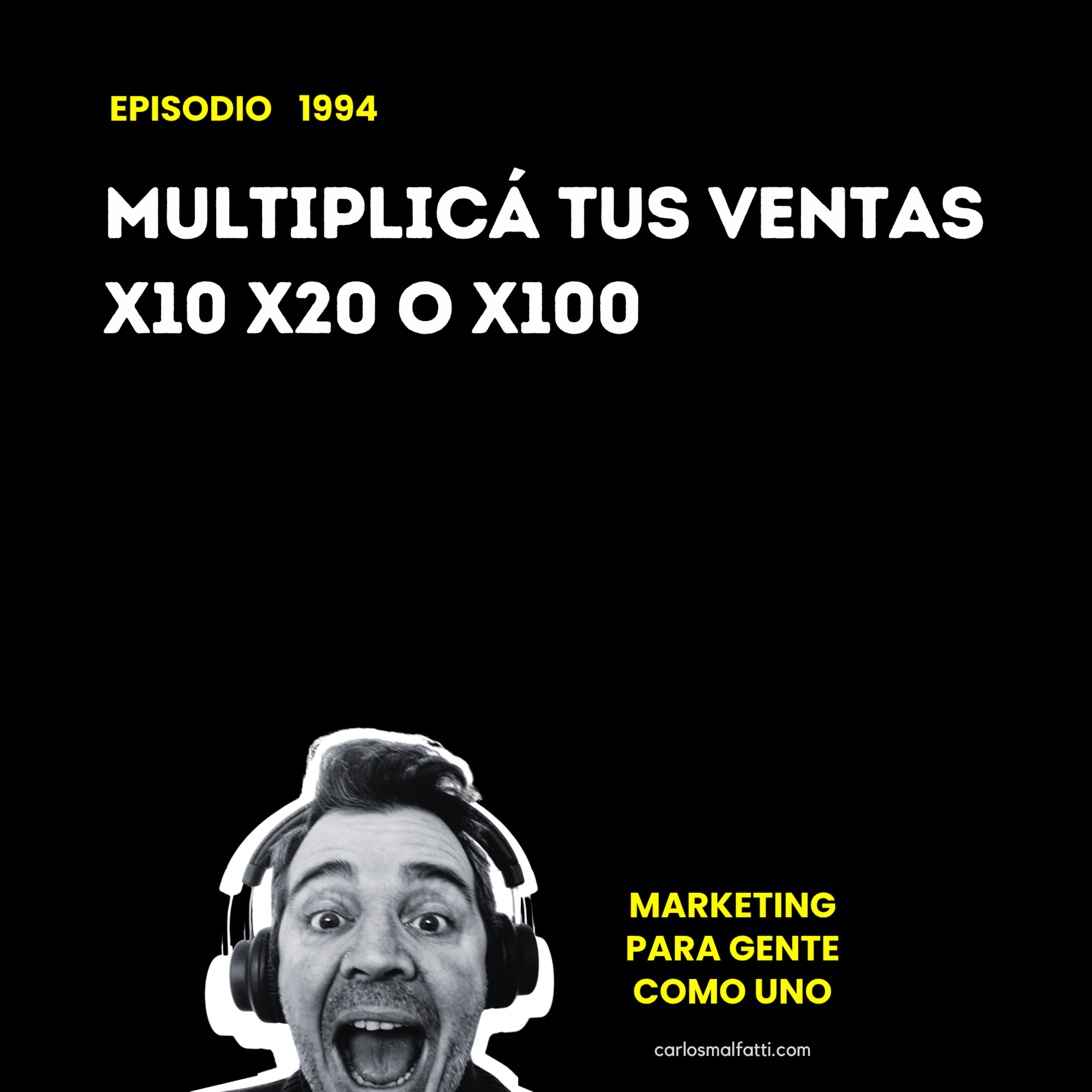 1994 Multiplicá tus ventas x10, x20 O x100. episode artwork