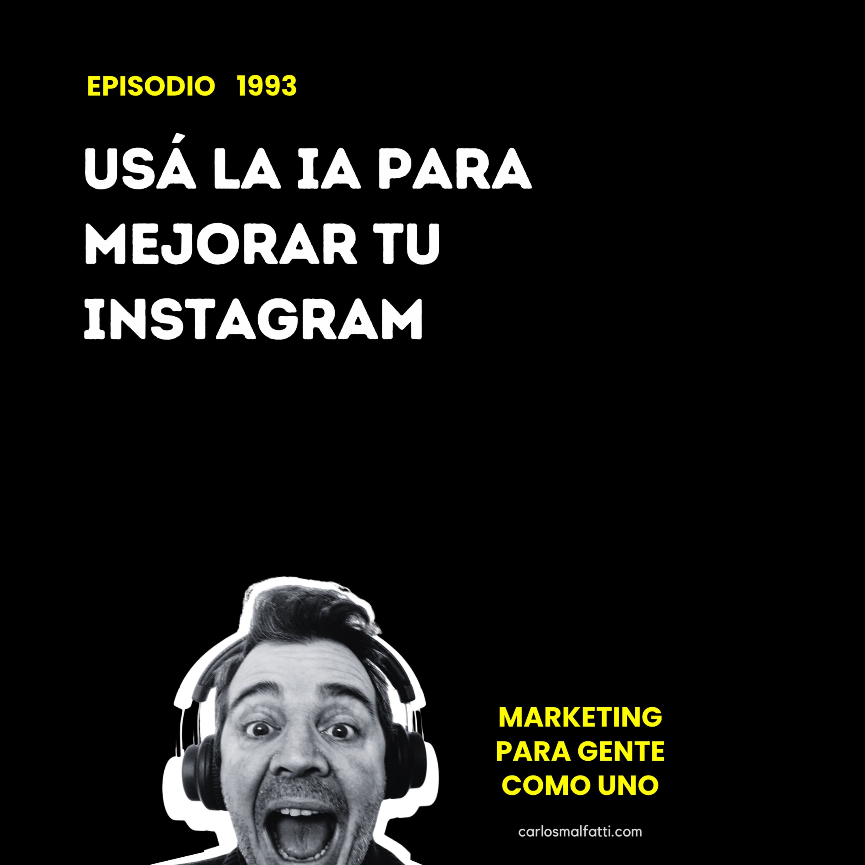 1993 Usá la IA para mejorar tu Instagram. episode artwork