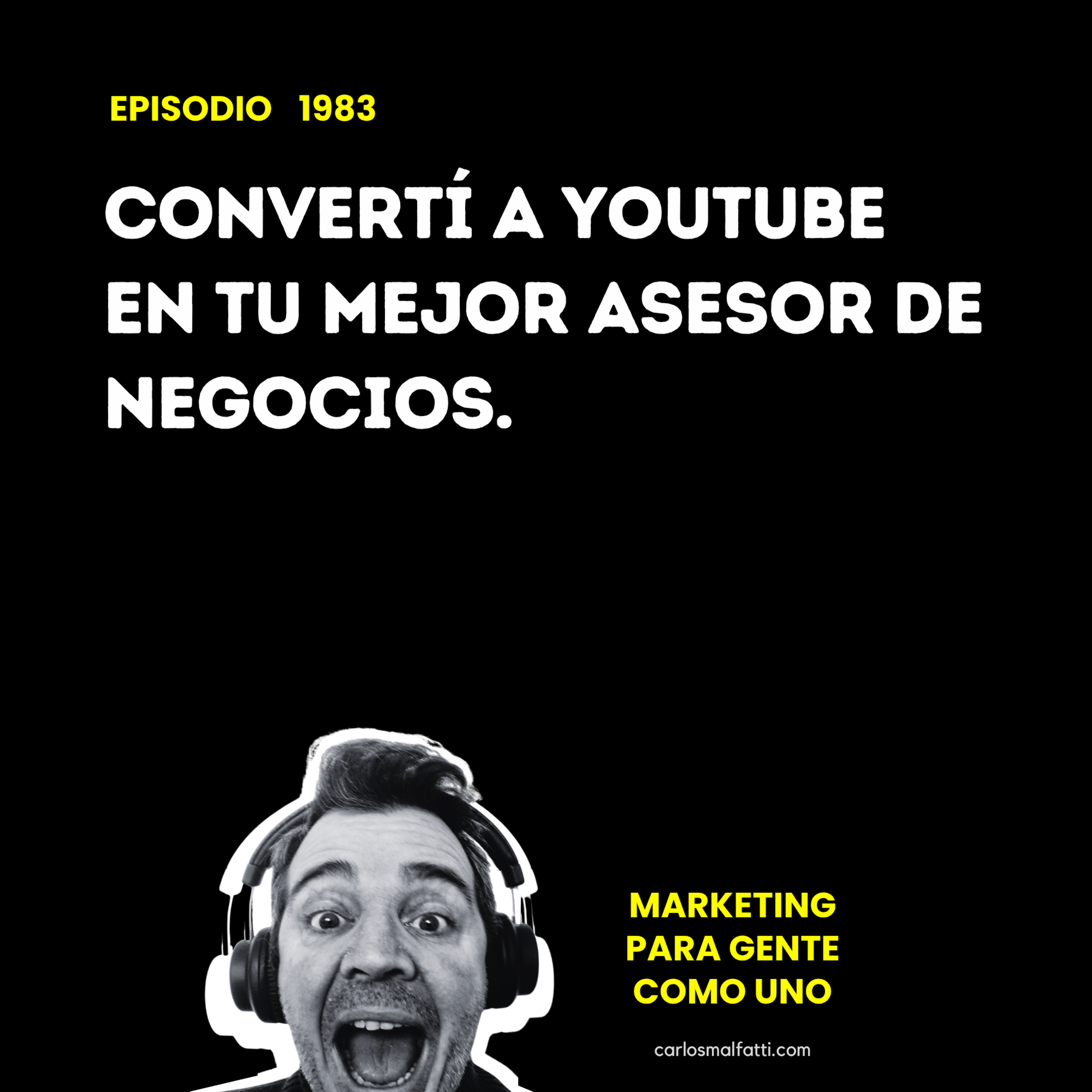 1983 Convertí a YouTube en tu mejor asesor de negocios. episode artwork