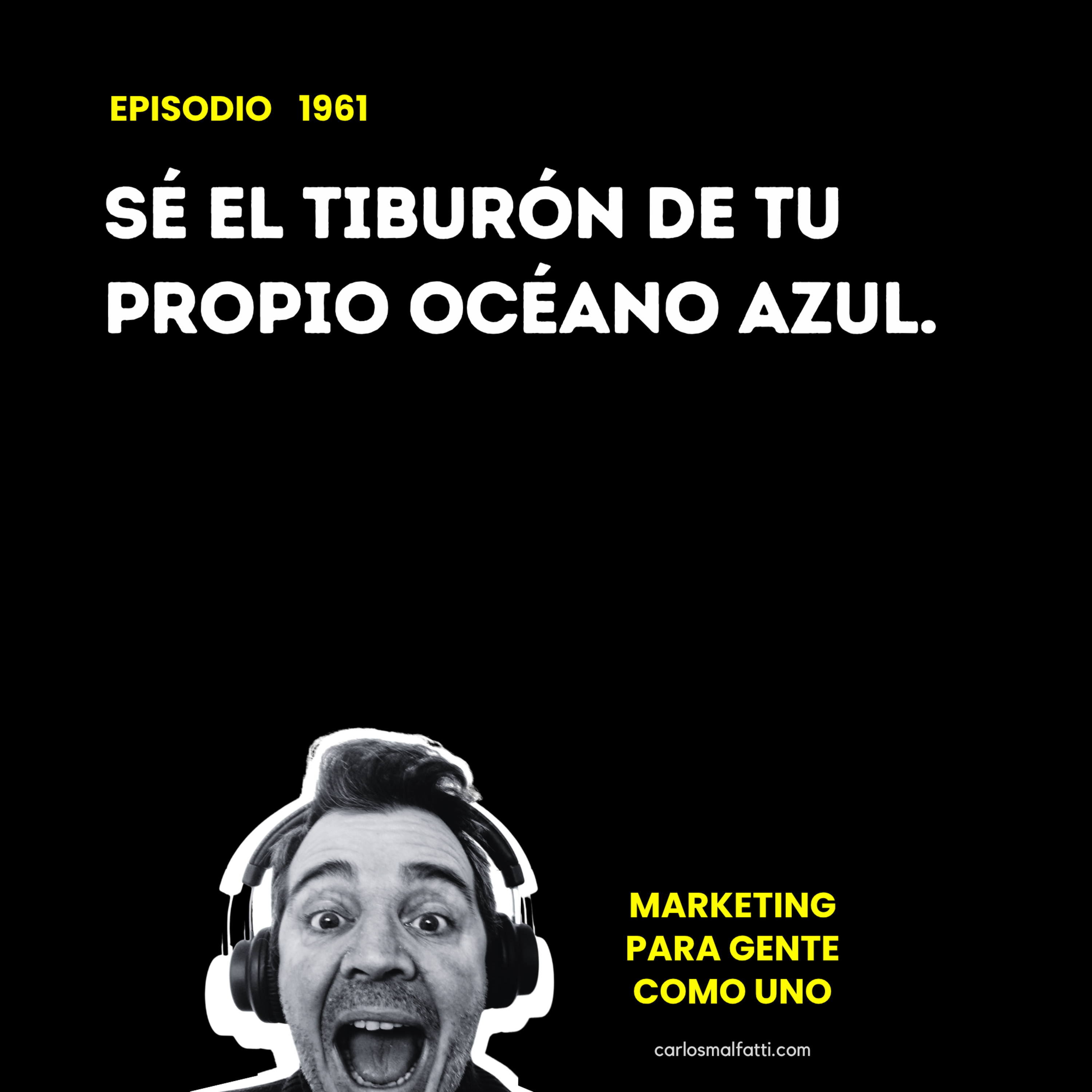 1961 Sé el tiburón de tu propio océano azul. episode artwork