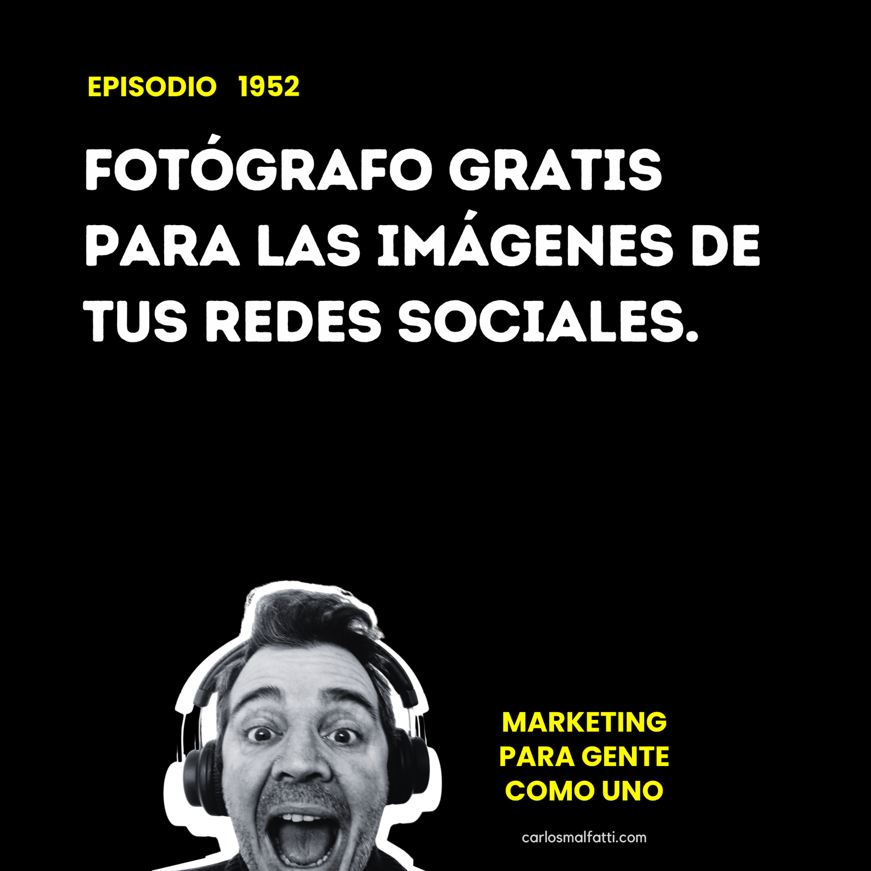 1952 Fotógrafo gratis para las imágenes de tus redes sociales. episode artwork