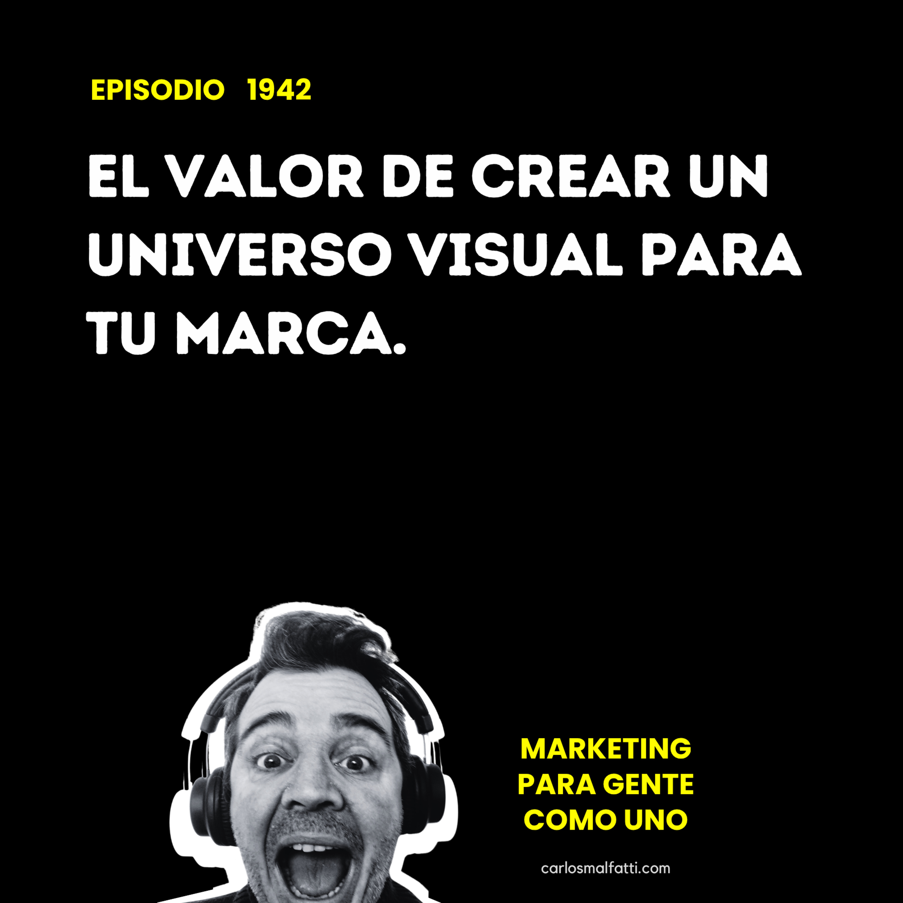 1942 El valor de crear un universo visual para tu marca. episode artwork
