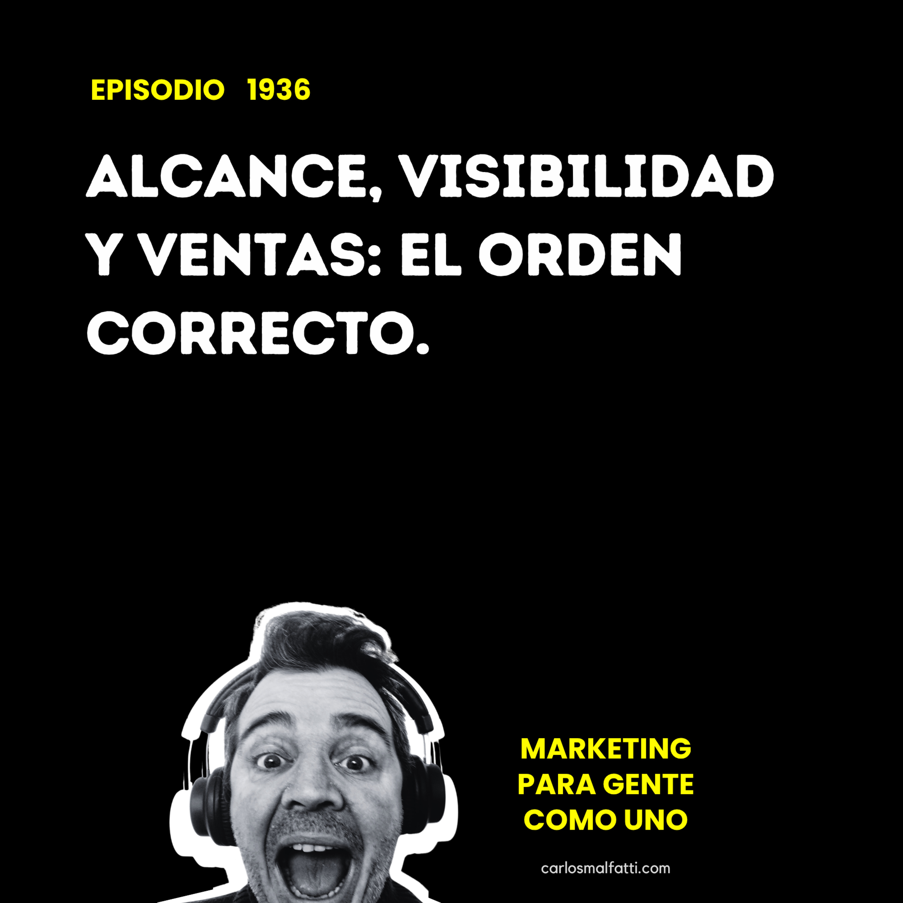 1936 Alcance, visibilidad y ventas: el orden correcto. episode artwork