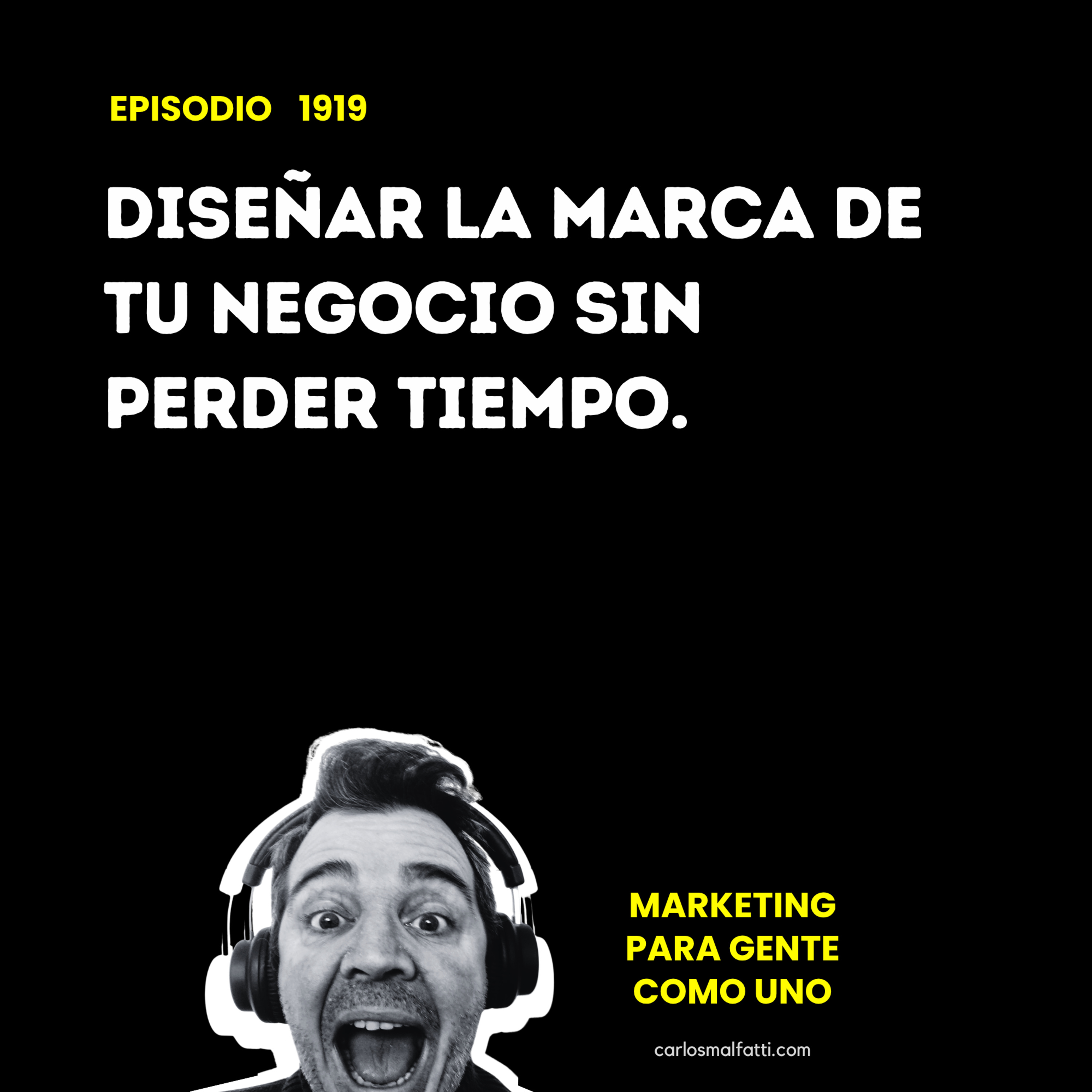 1919 Diseñar la marca de tu negocio sin perder tiempo. episode artwork