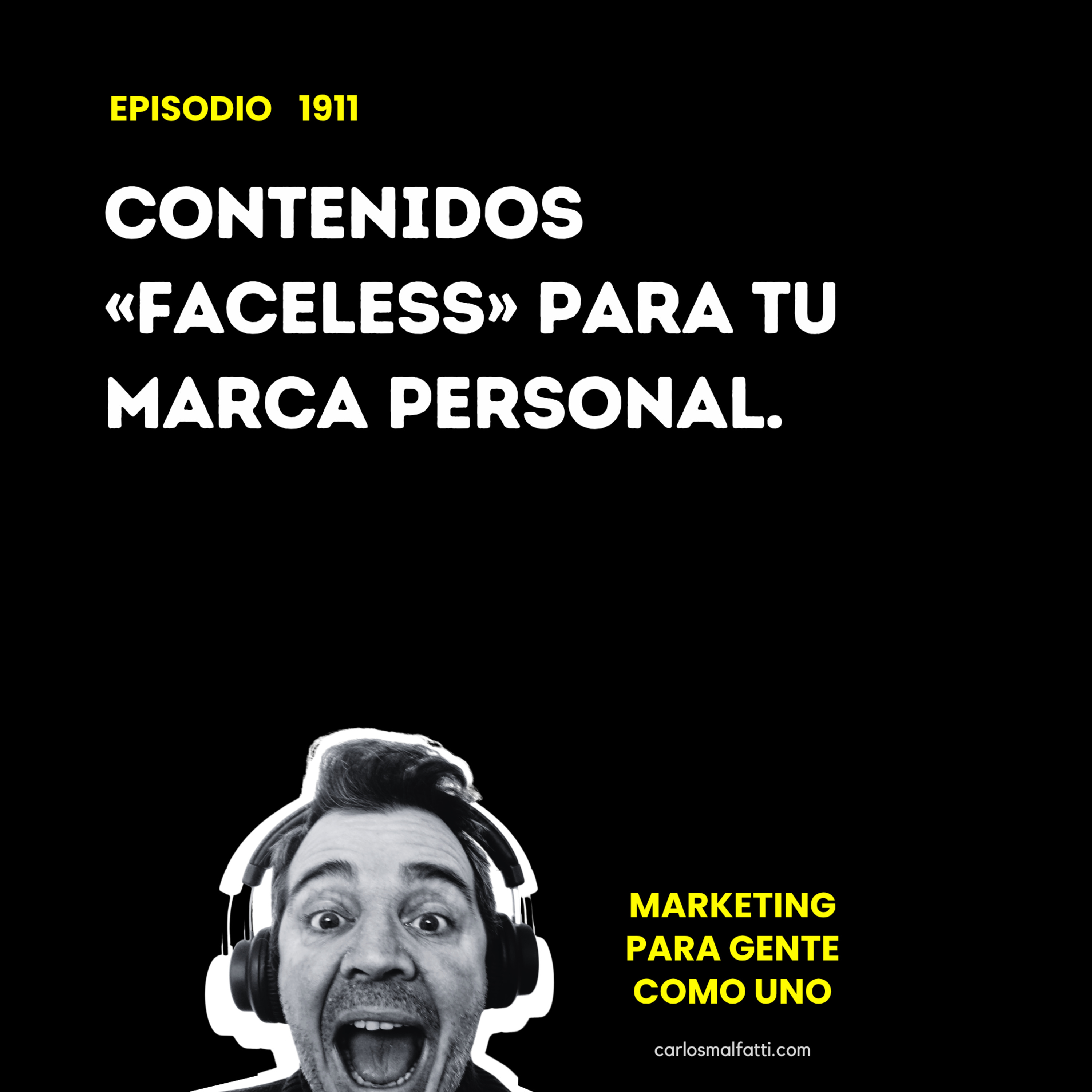 1911 Contenidos «faceless» para tu marca personal. episode artwork