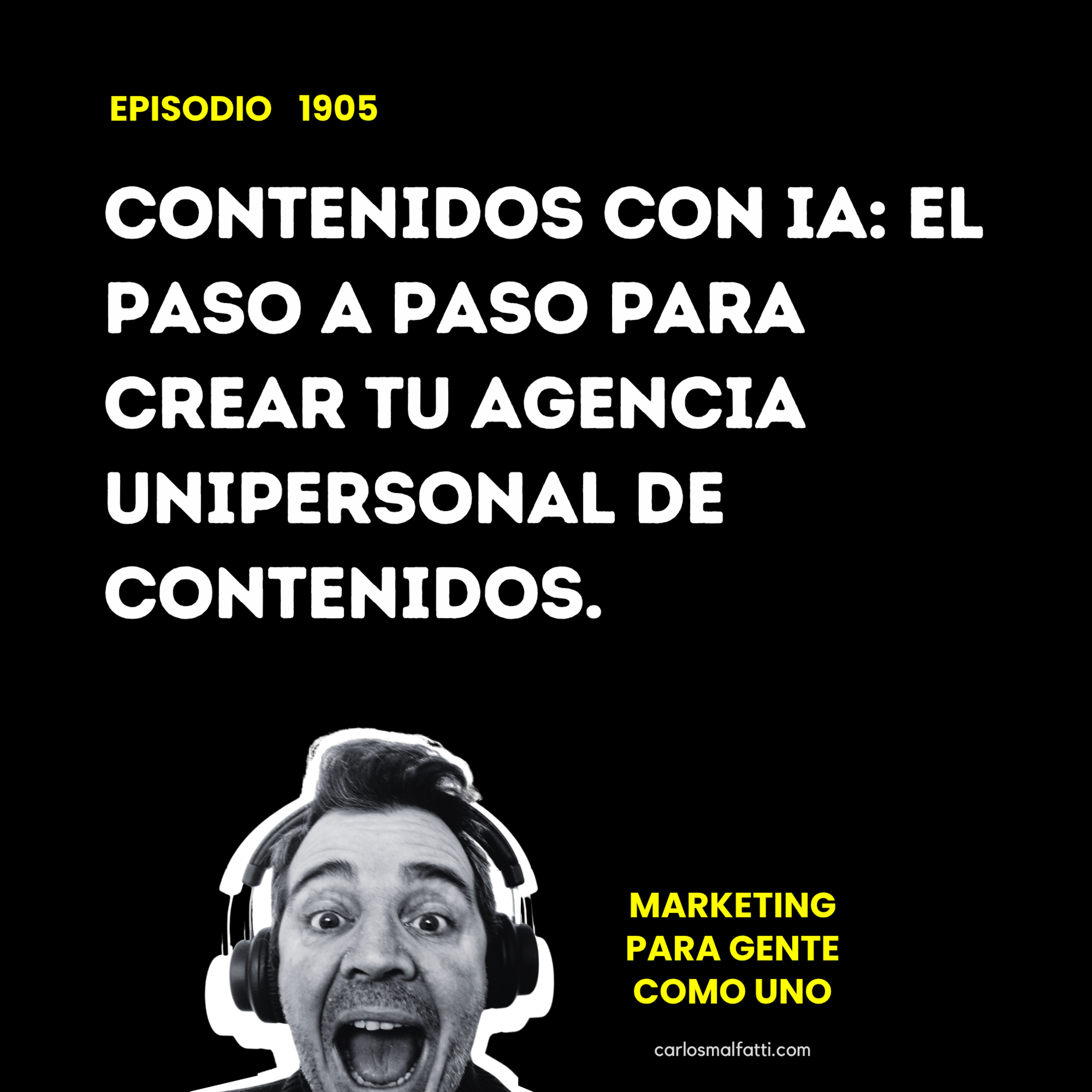 1905 Contenidos con IA: El paso a paso para crear tu agencia unipersonal de contenidos. episode artwork