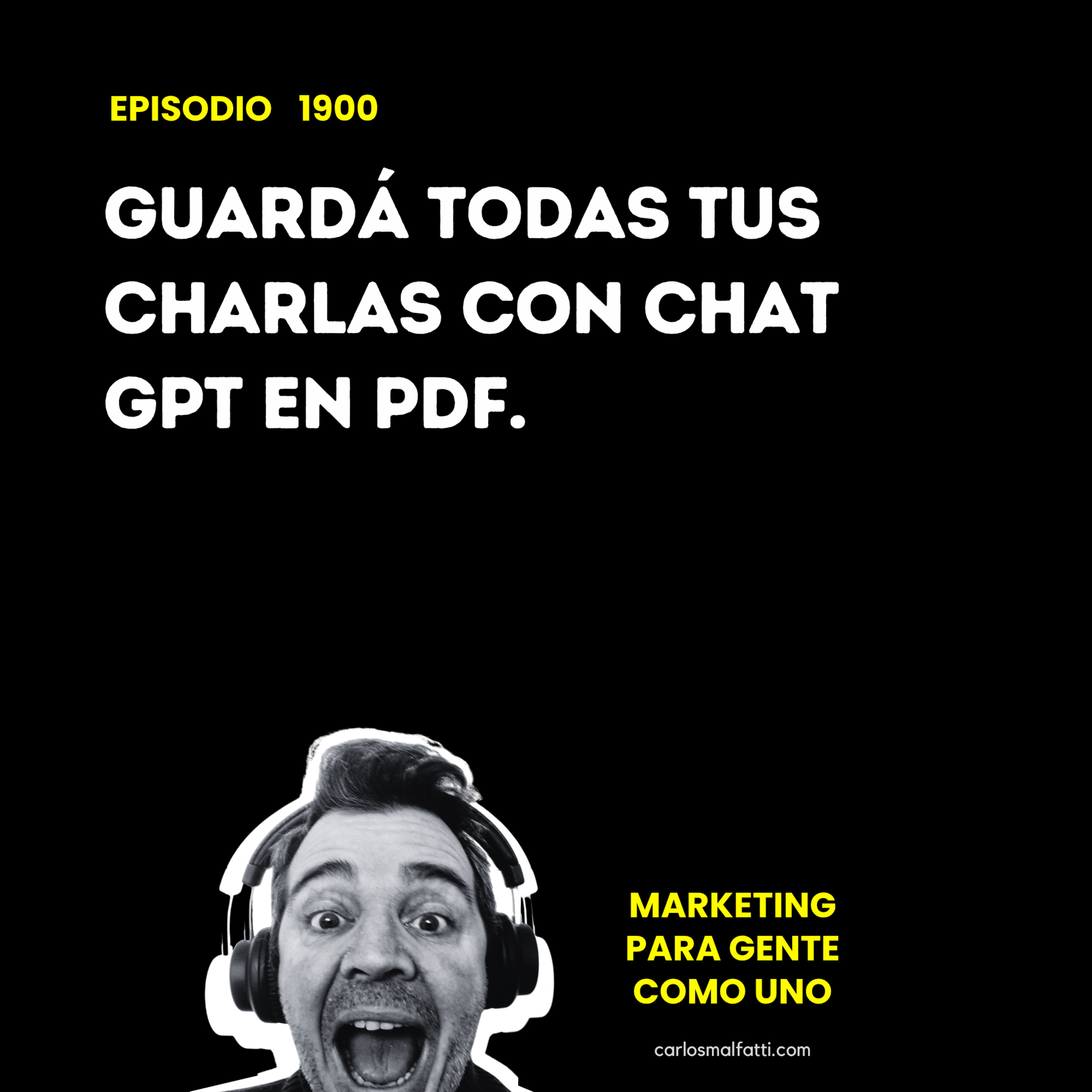 1900 Guardá todas tus Charlas con Chat GPT en PDF. episode artwork