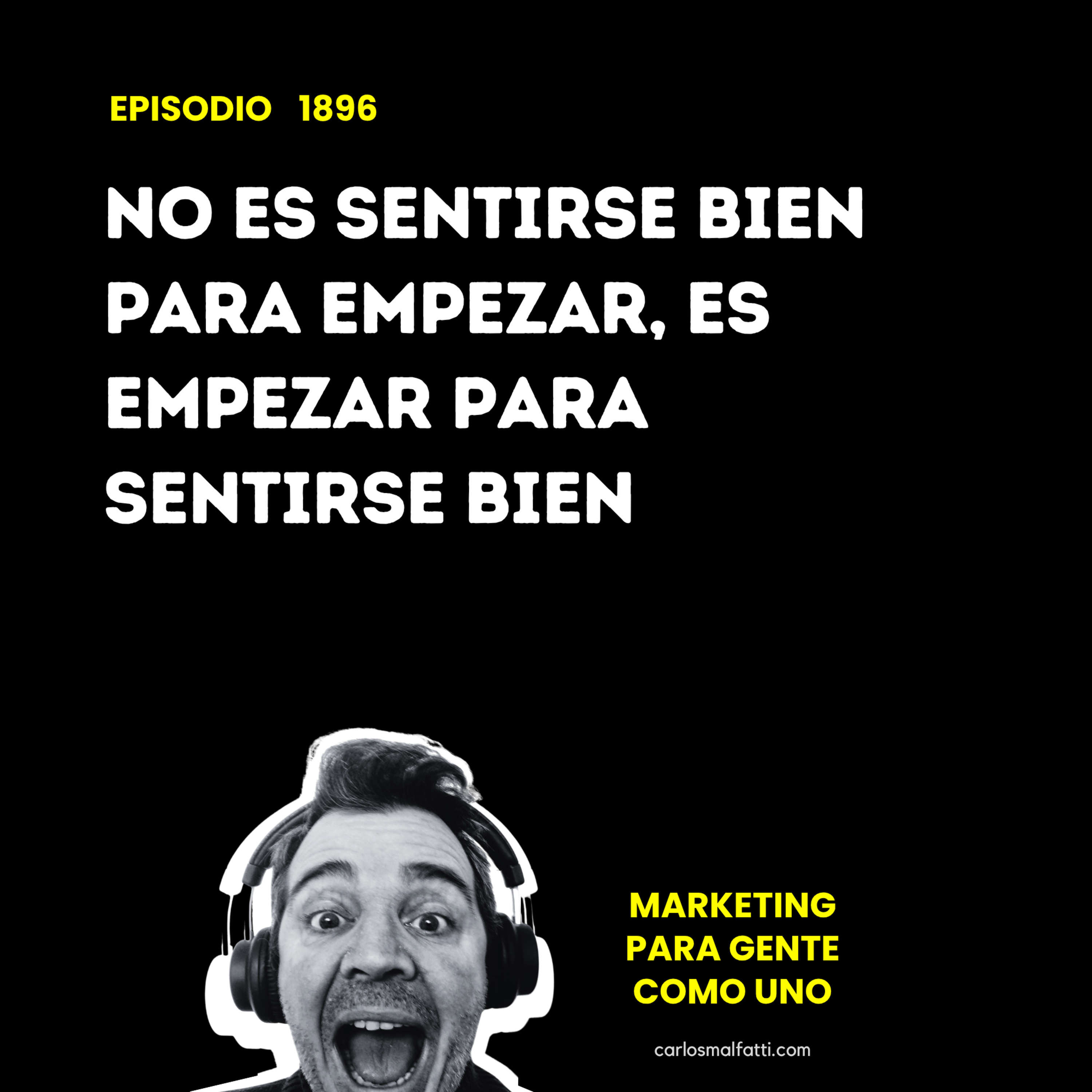 1896 No es sentirse bien para empezar, es empezar para sentirse bien. episode artwork