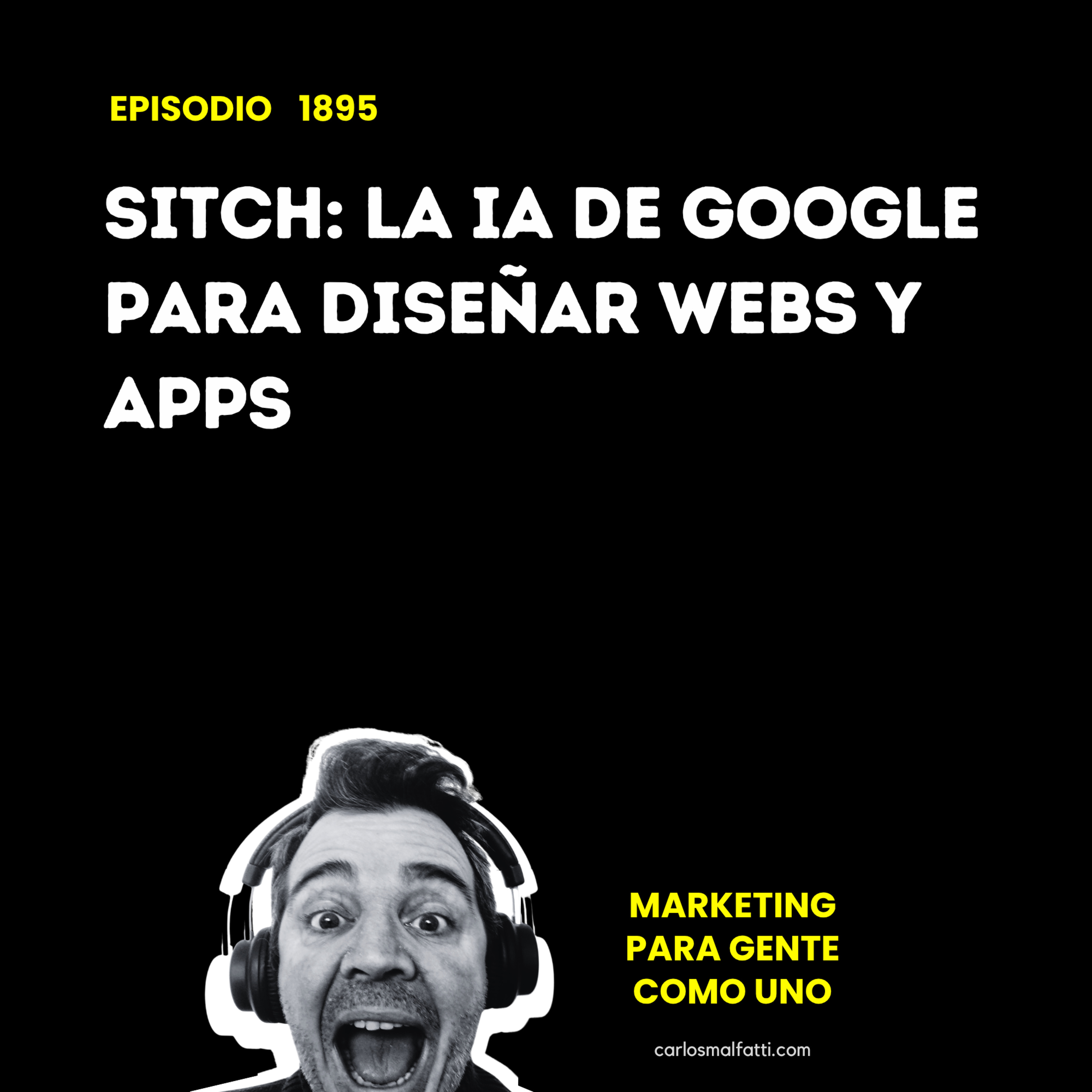 1895 Sitch: la IA de Google para diseñar webs y apps. episode artwork