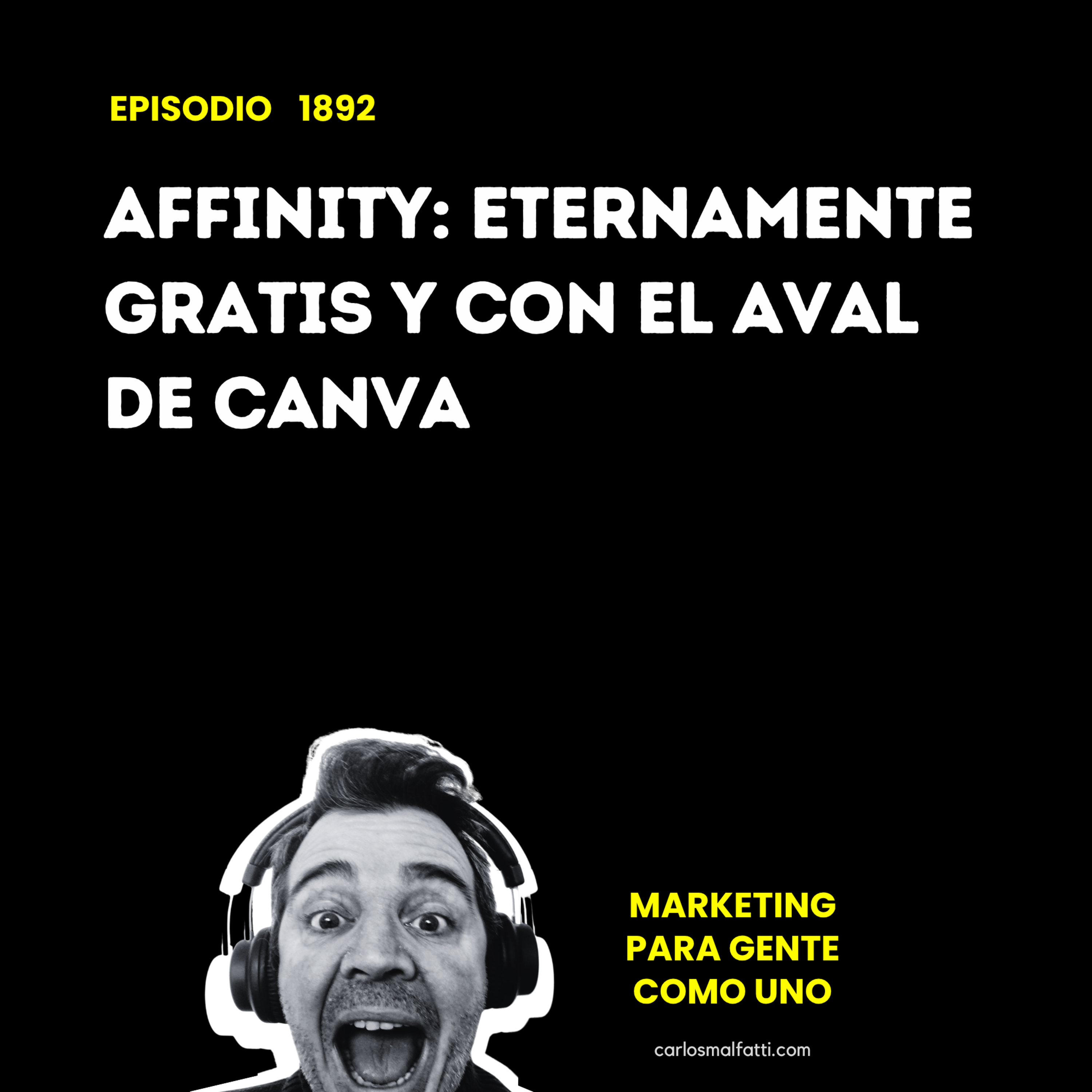 1892 Affinity: eternamente gratis y con el aval de Canva. episode artwork