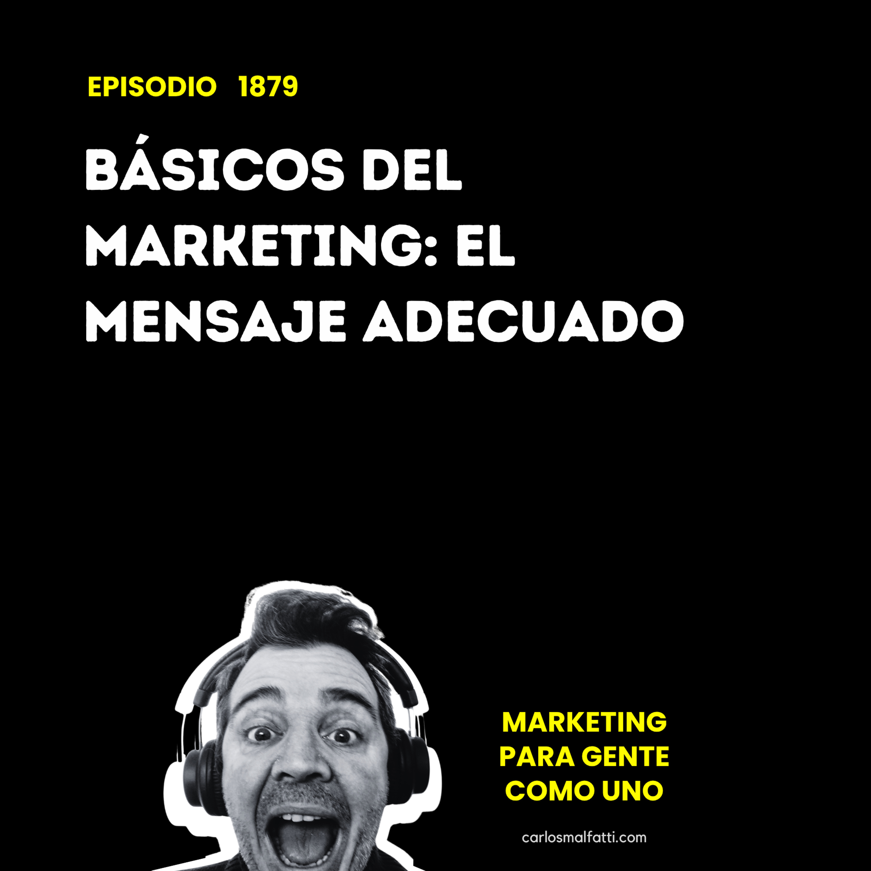 1879 Básicos del Marketing: el mensaje adecuado. episode artwork