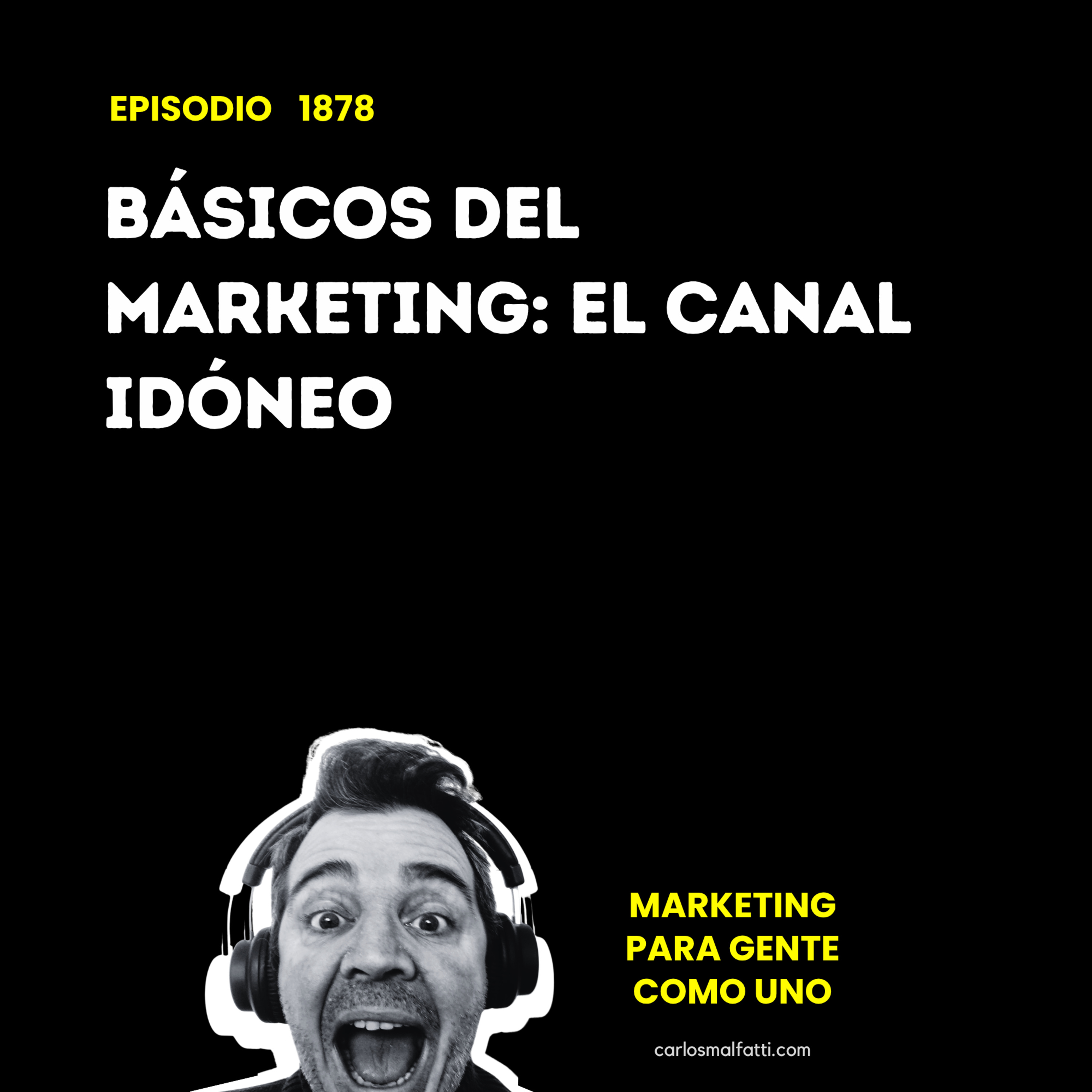 1878 Básicos del Marketing: el canal idóneo. episode artwork
