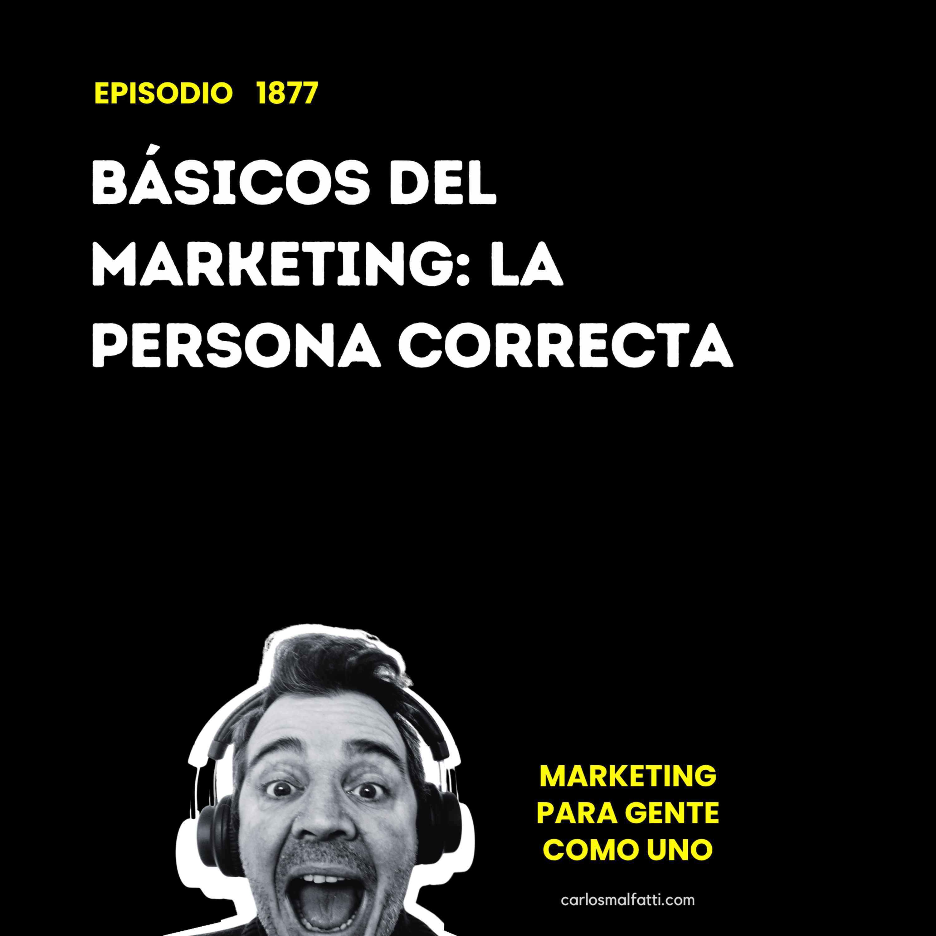1877 Básicos del Marketing: la persona correcta. episode artwork