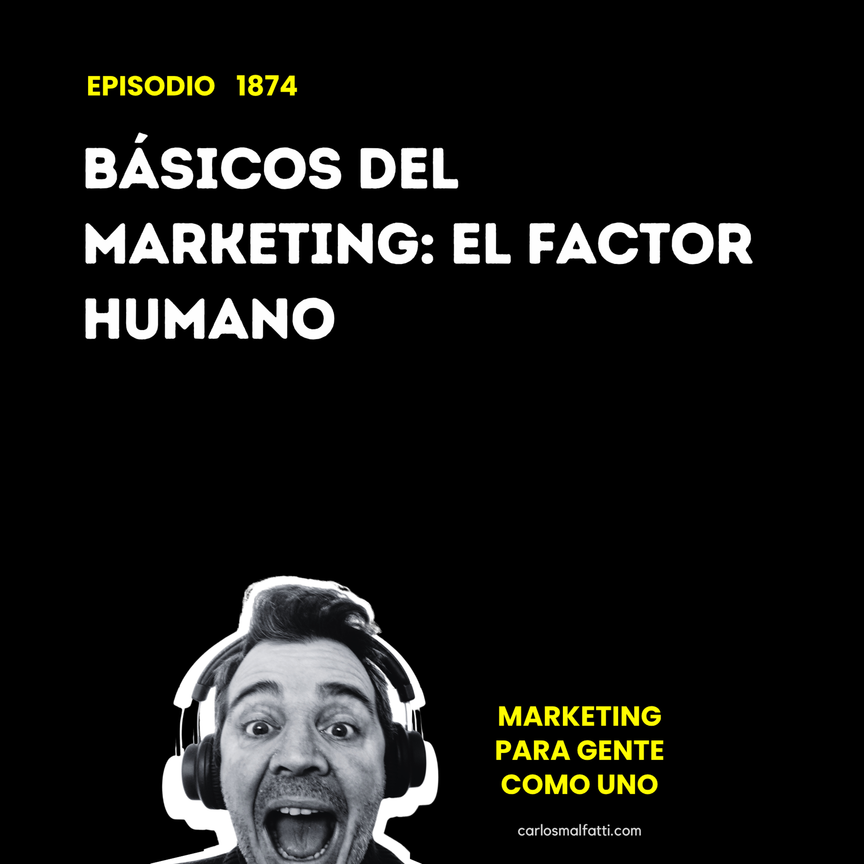 1874 Básicos del marketing: el factor humano. episode artwork
