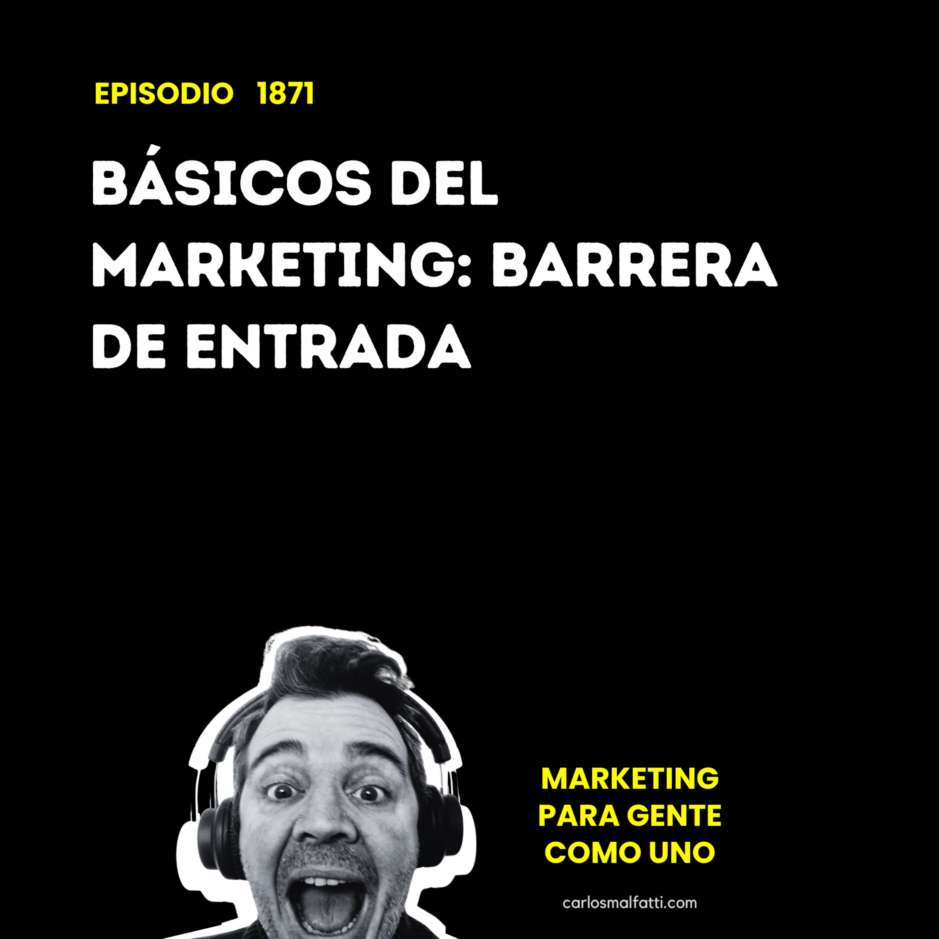 1871 Básicos del marketing: barrera de entrada episode artwork