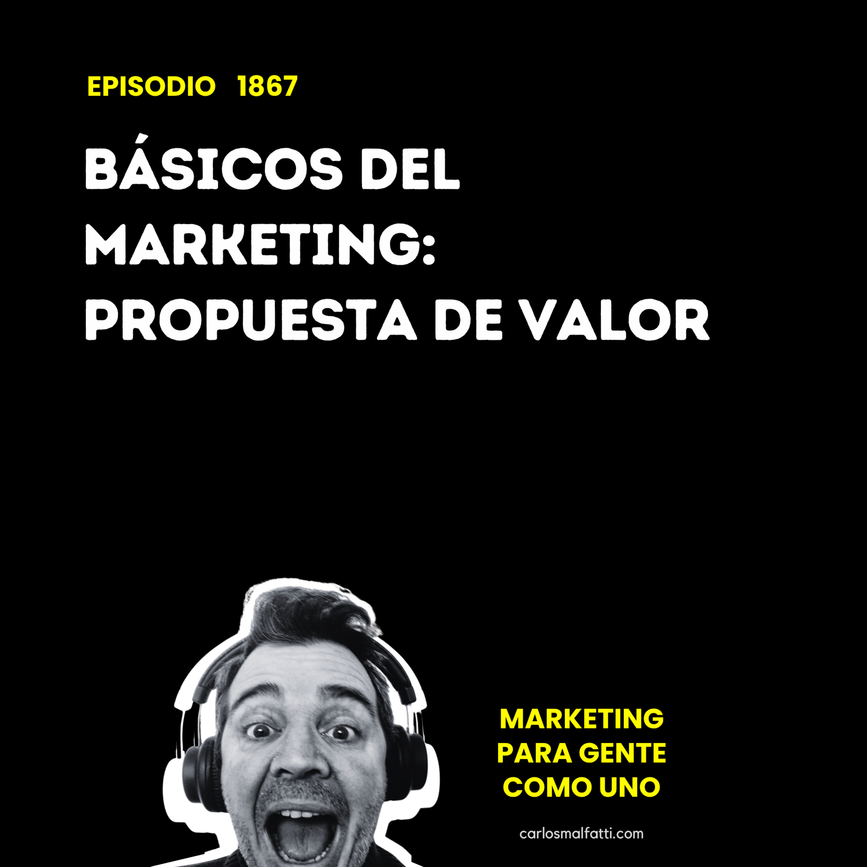 1867 Básicos del marketing: propuesta de valor. episode artwork