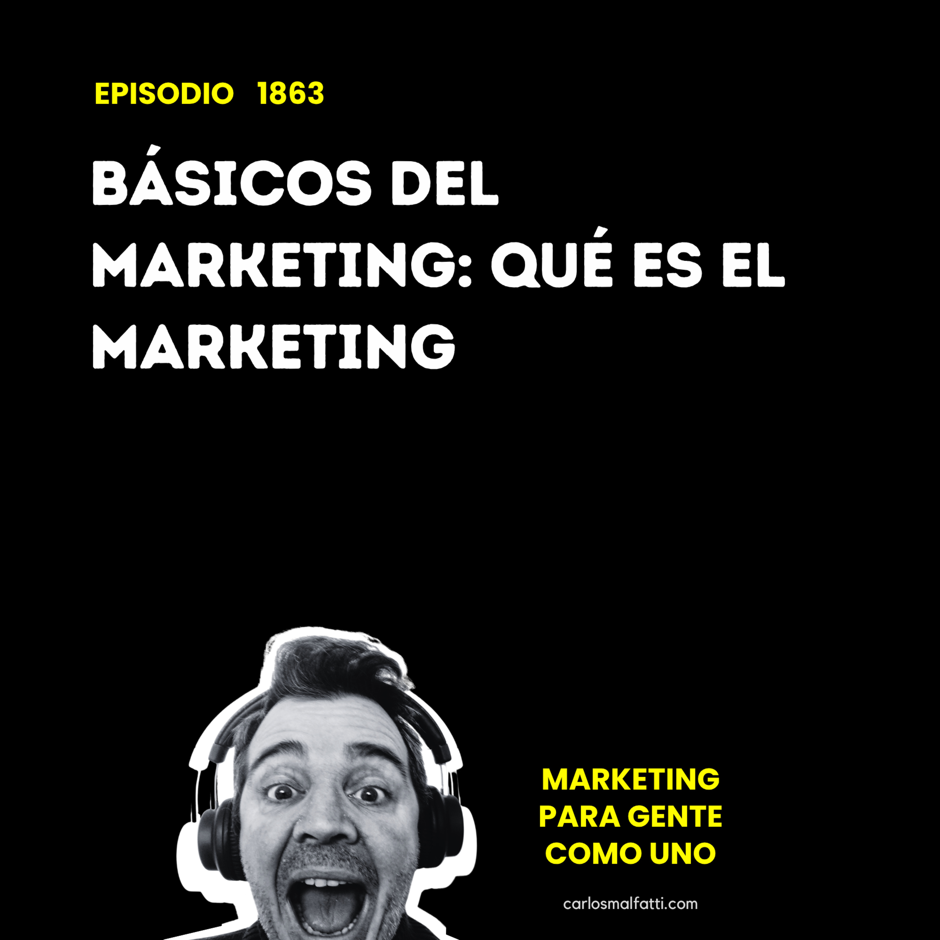 1863 Básicos del marketing: qué es el marketing. episode artwork