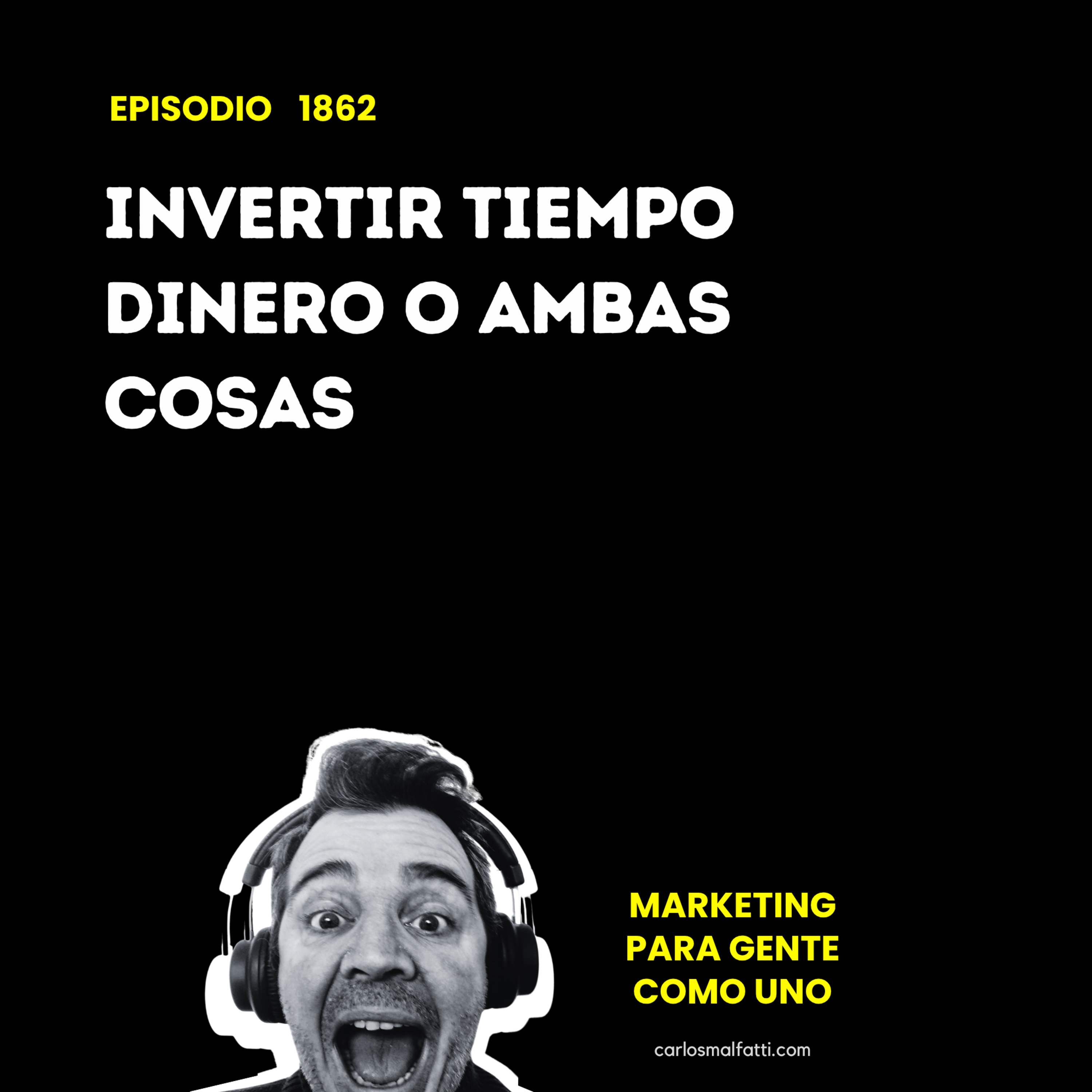 1862 Invertir tiempo, dinero o ambas cosas. episode artwork