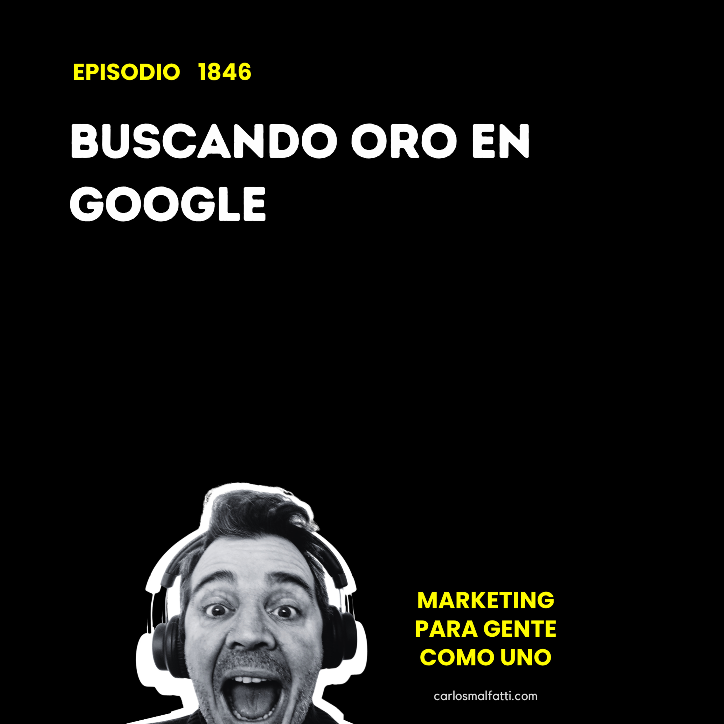 1846 Marketing: Buscando ORO en Google. episode artwork