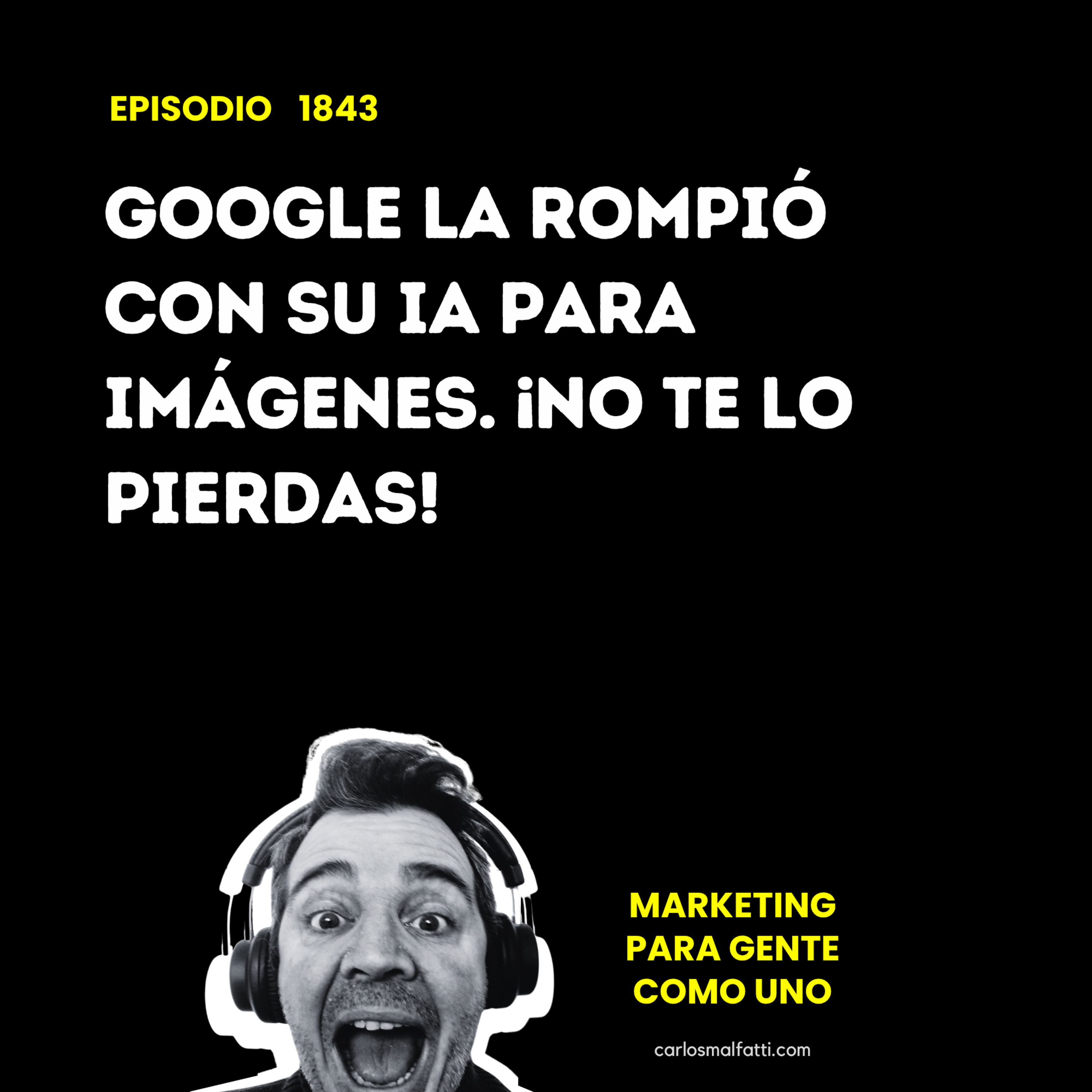 1843 Google la rompió con su IA para imágenes. ¡No te lo pierdas! episode artwork