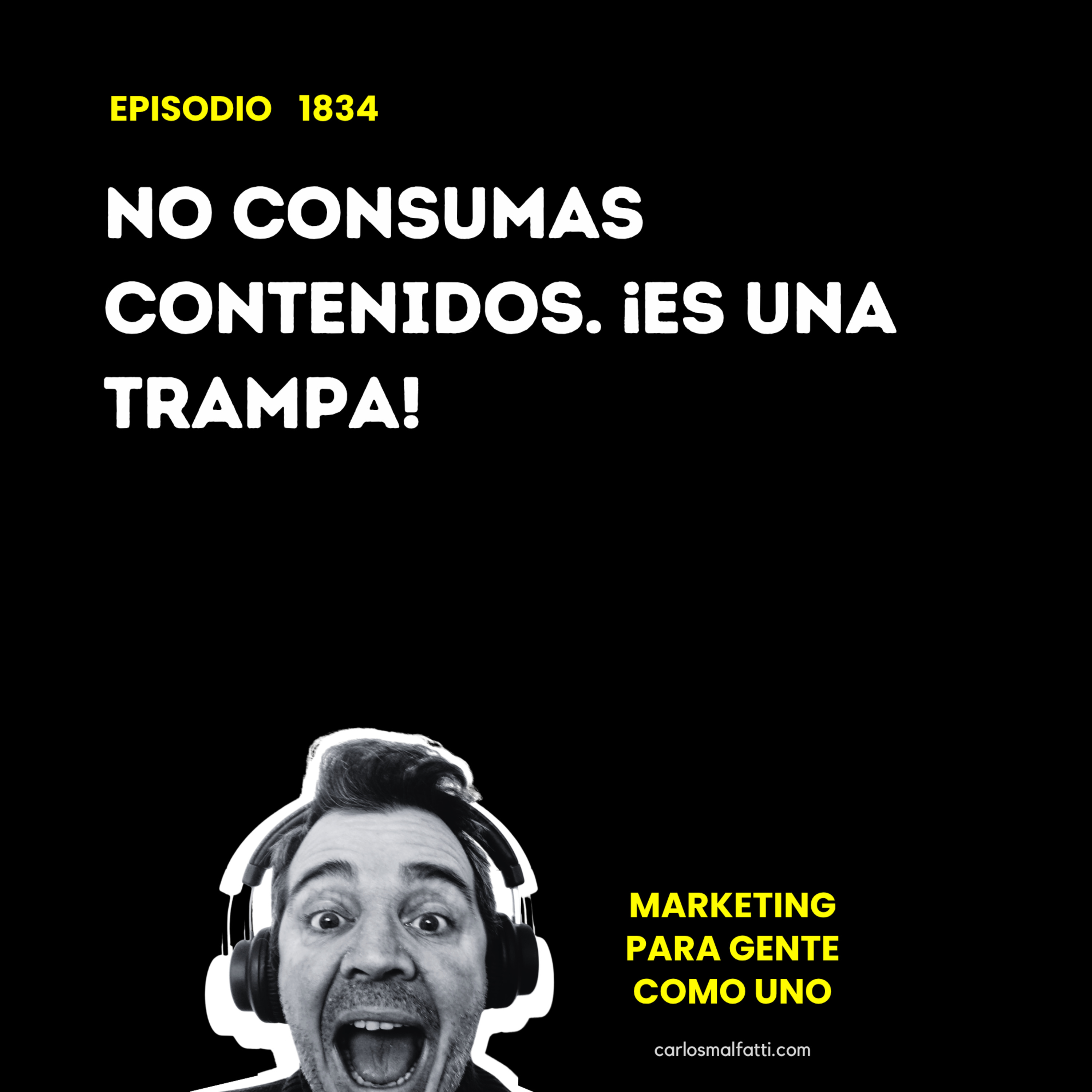 1834 No consumas contenidos. ¡Es una trampa! episode artwork