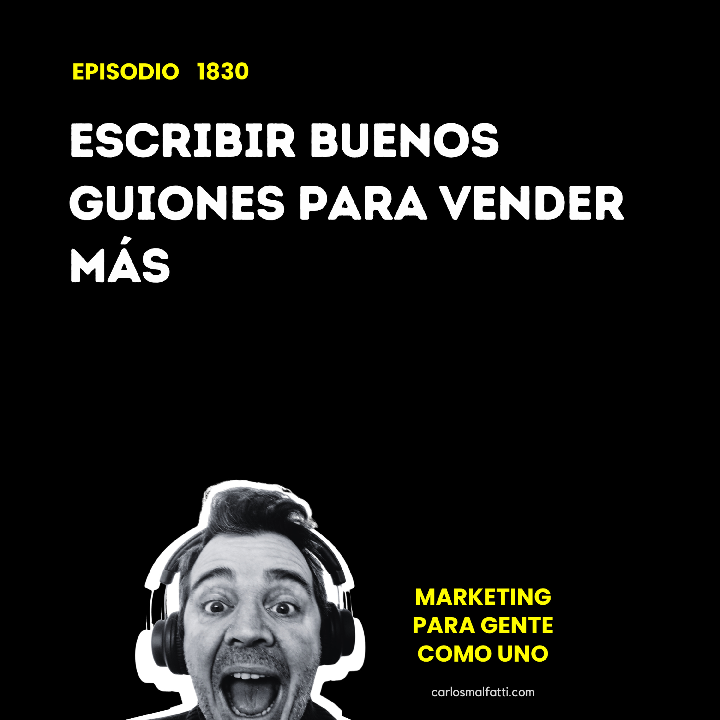 1830 Escribir buenos guiones para vender más. episode artwork