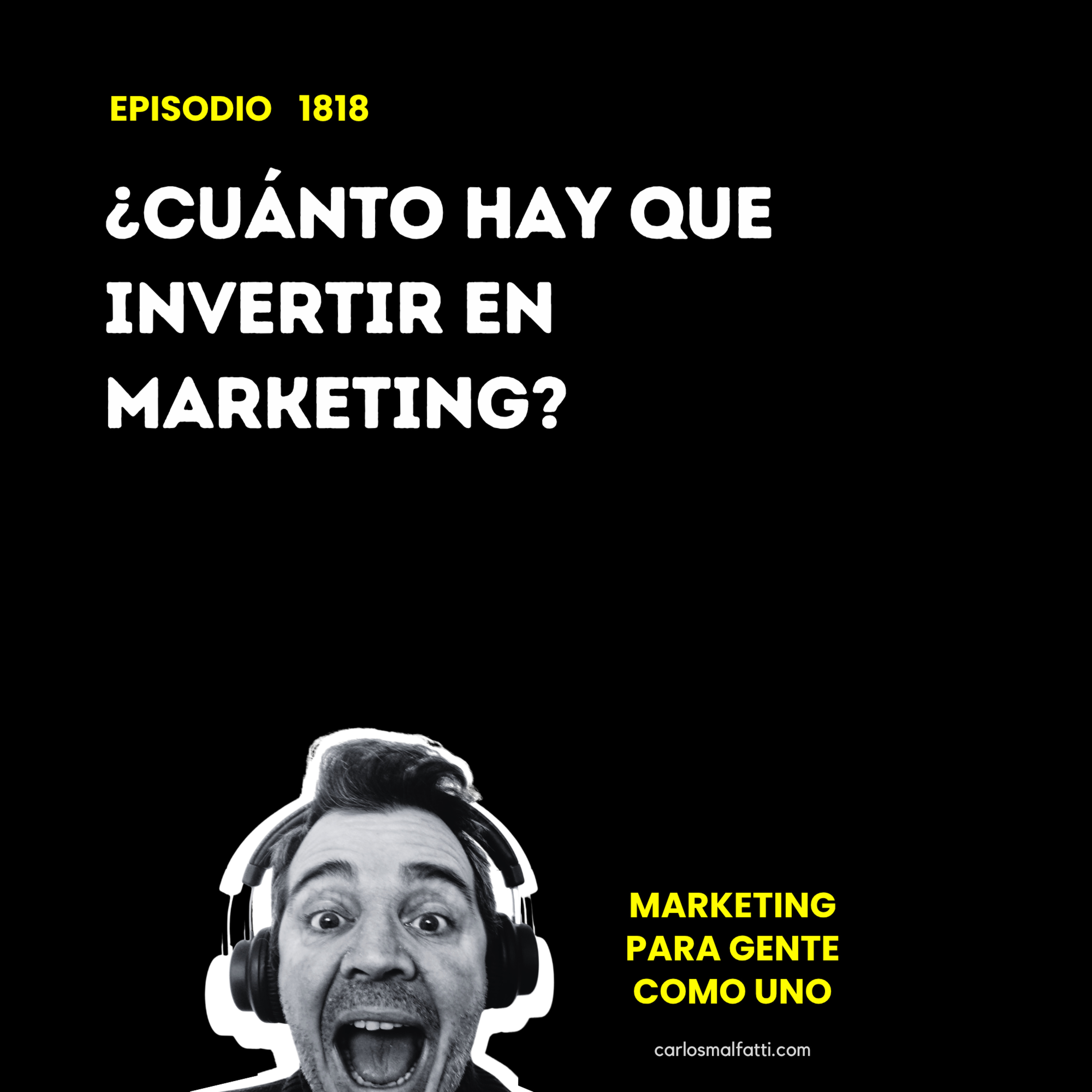 1818 ¿Cuánto hay que invertir en Marketing? episode artwork