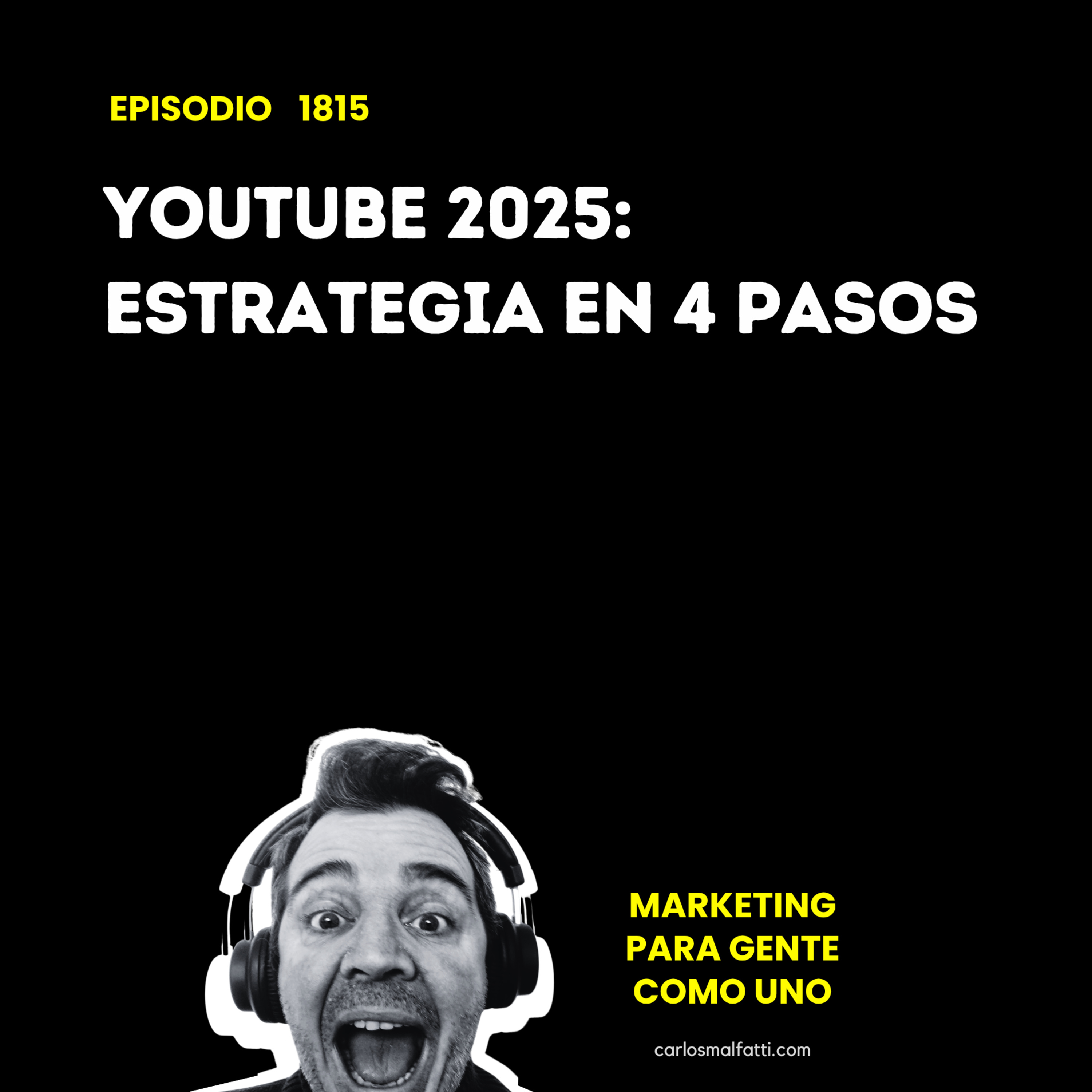 1815 Youtube 2025: Estrategia en 4 pasos. episode artwork