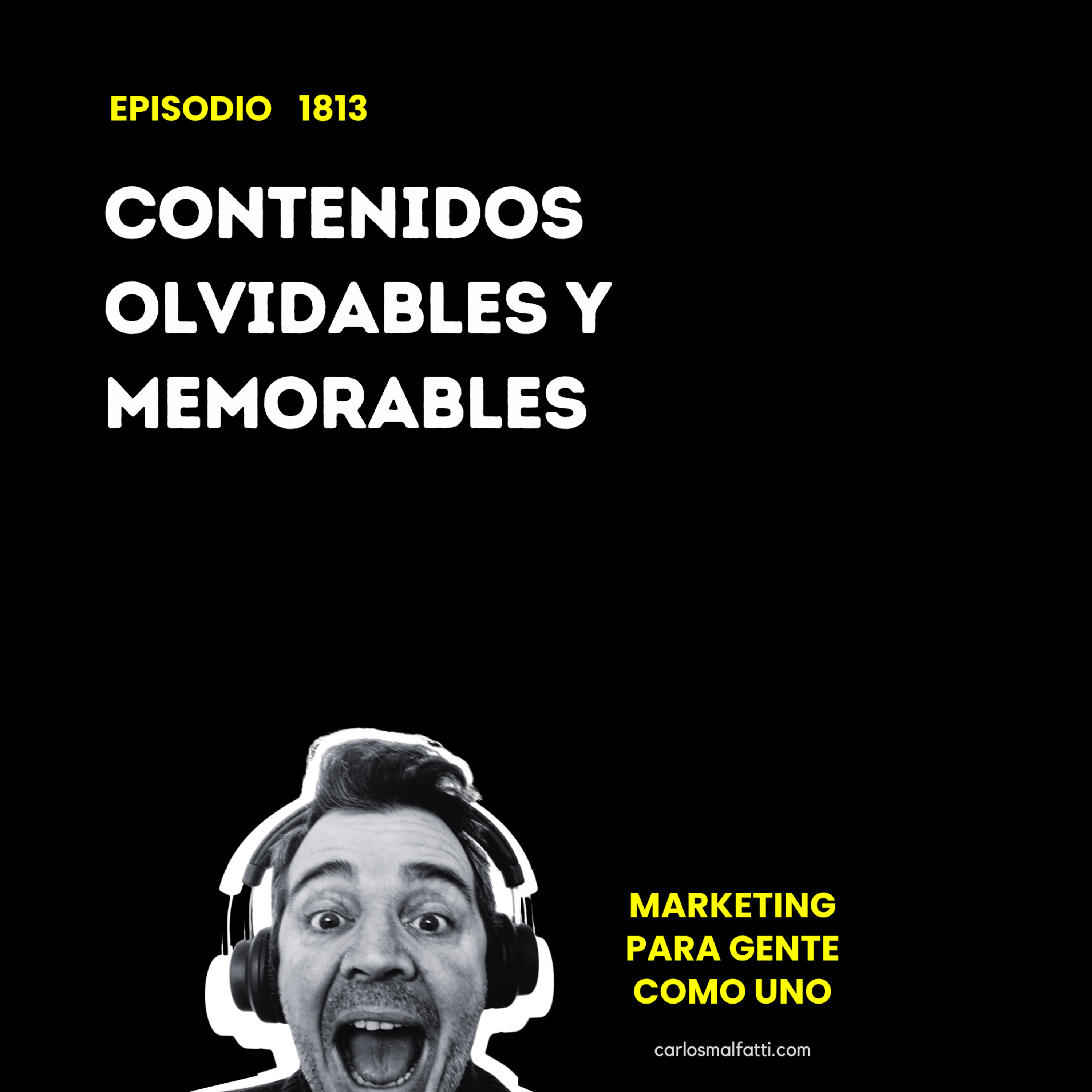 1813 Contenidos olvidables y memorables. episode artwork
