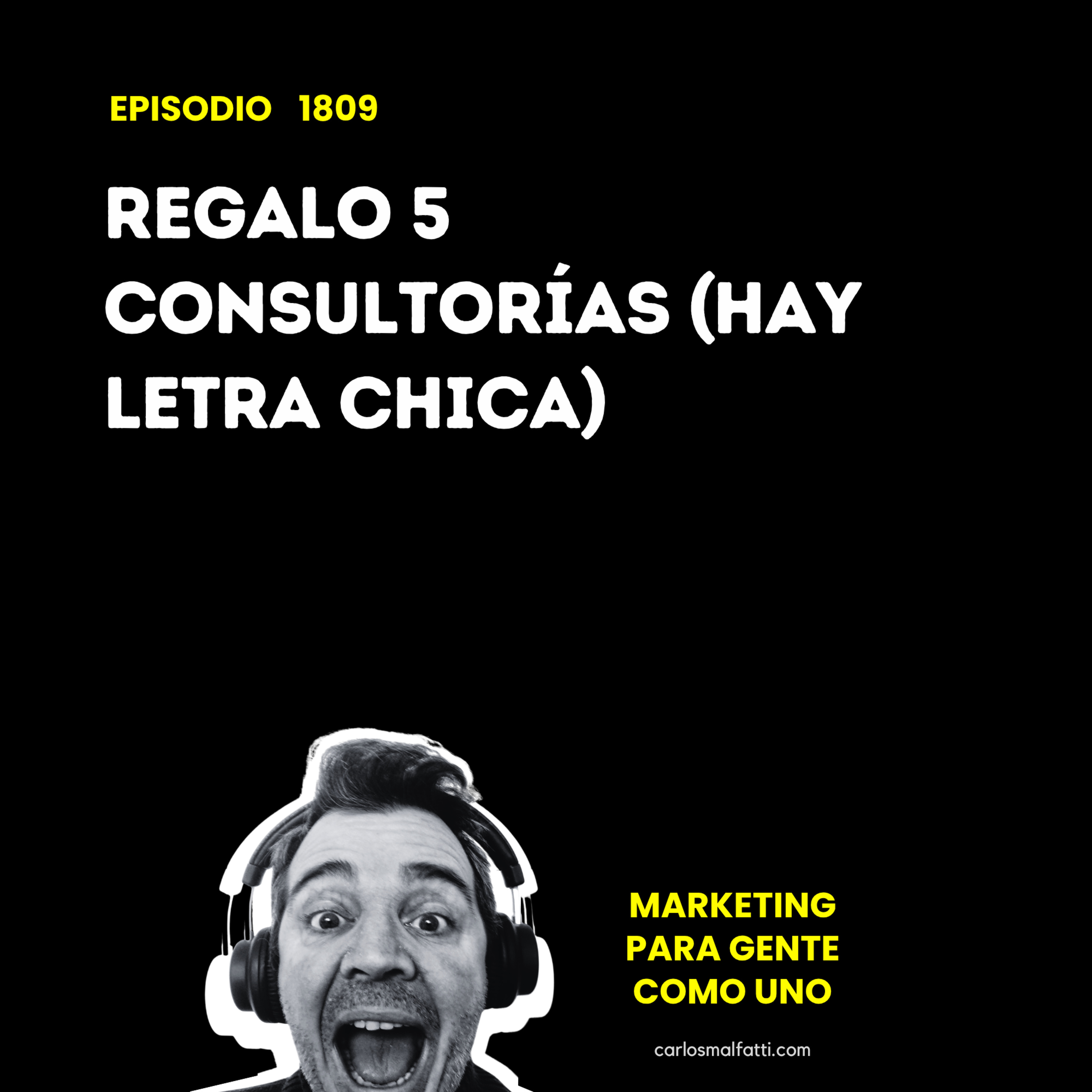 1809 Regalo 5 consultorías (hay letra chica). episode artwork