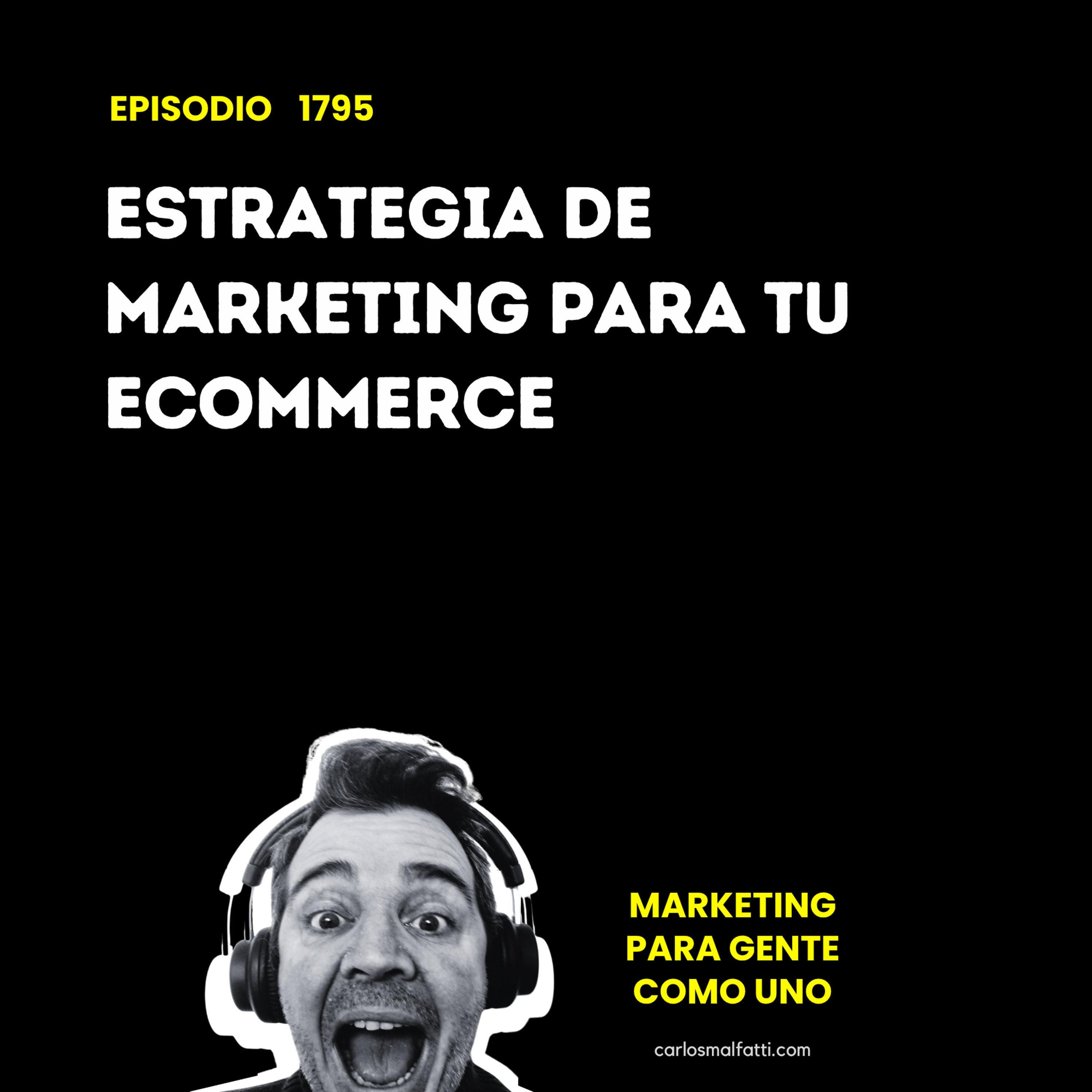 1795 Estrategia de marketing para tu ecommerce. episode artwork