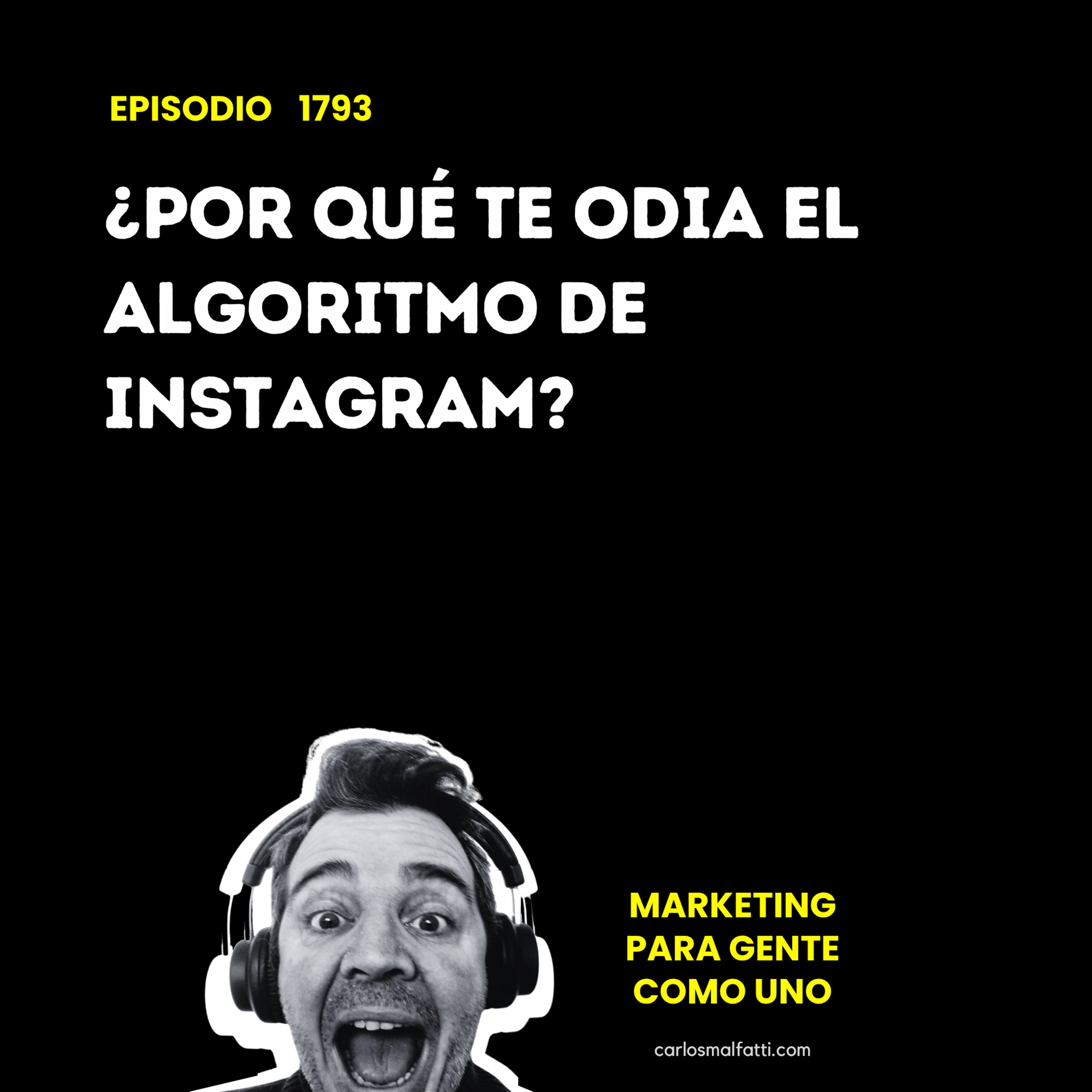 1793 ¿Por qué te odia el algoritmo de Instagram? episode artwork
