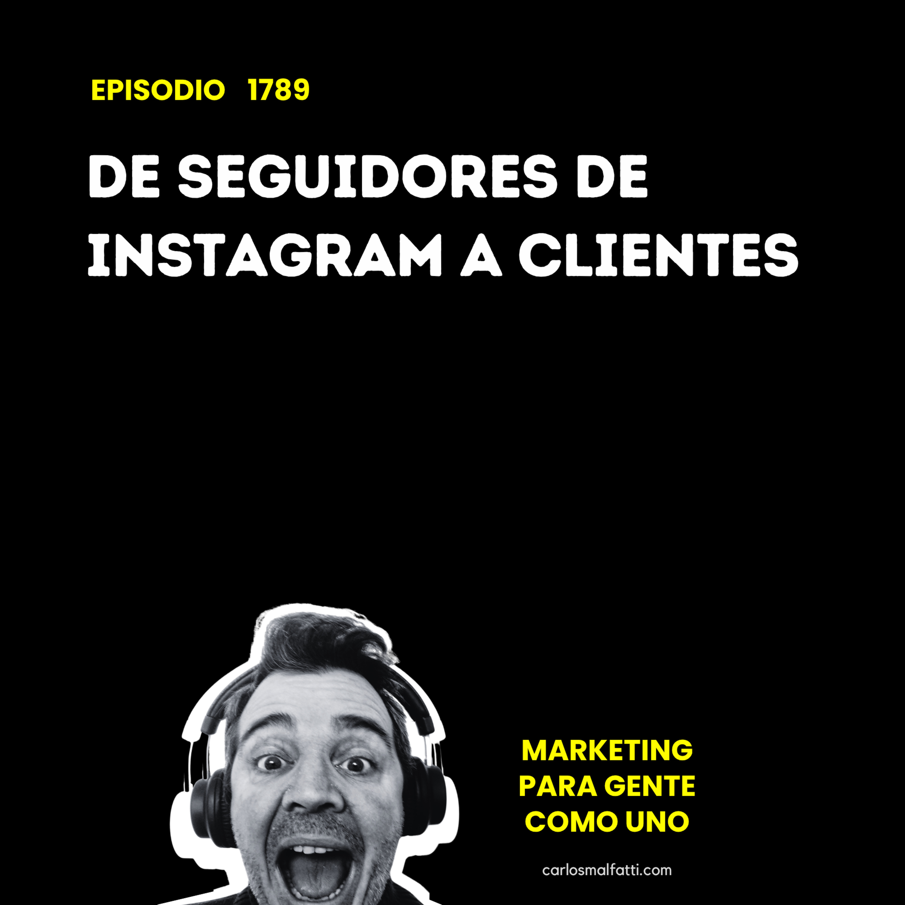 1789 De seguidores de Instagram a clientes. episode artwork