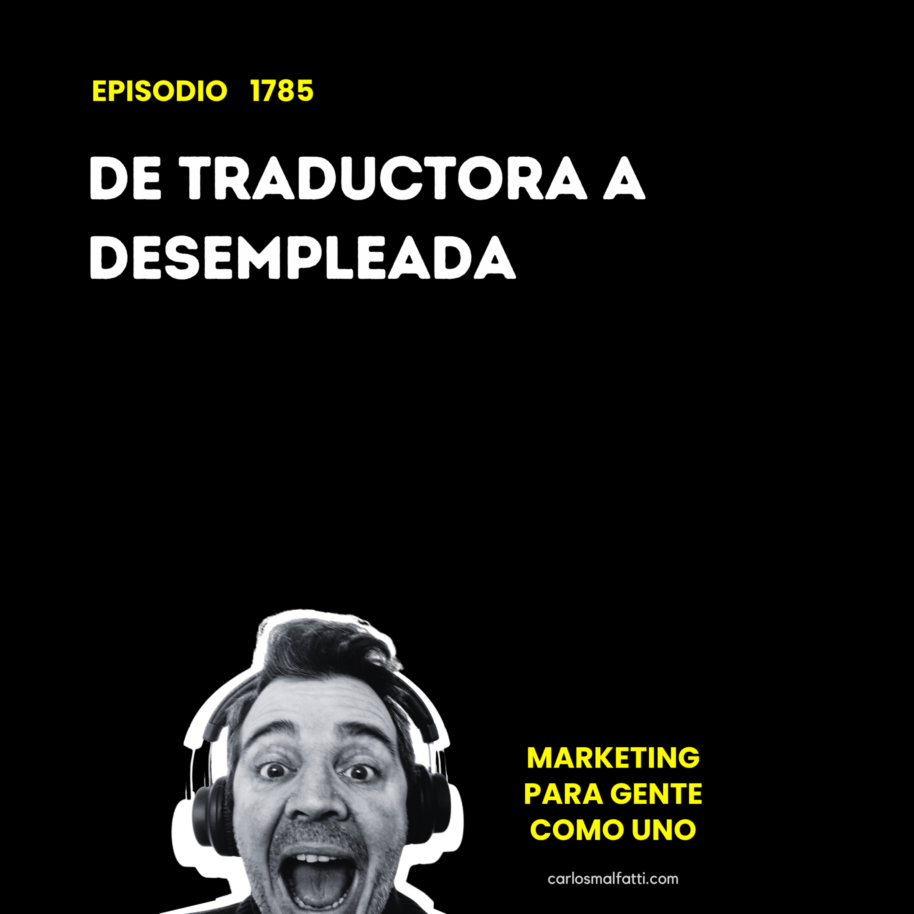 1785 De traductora a desempleada. episode artwork
