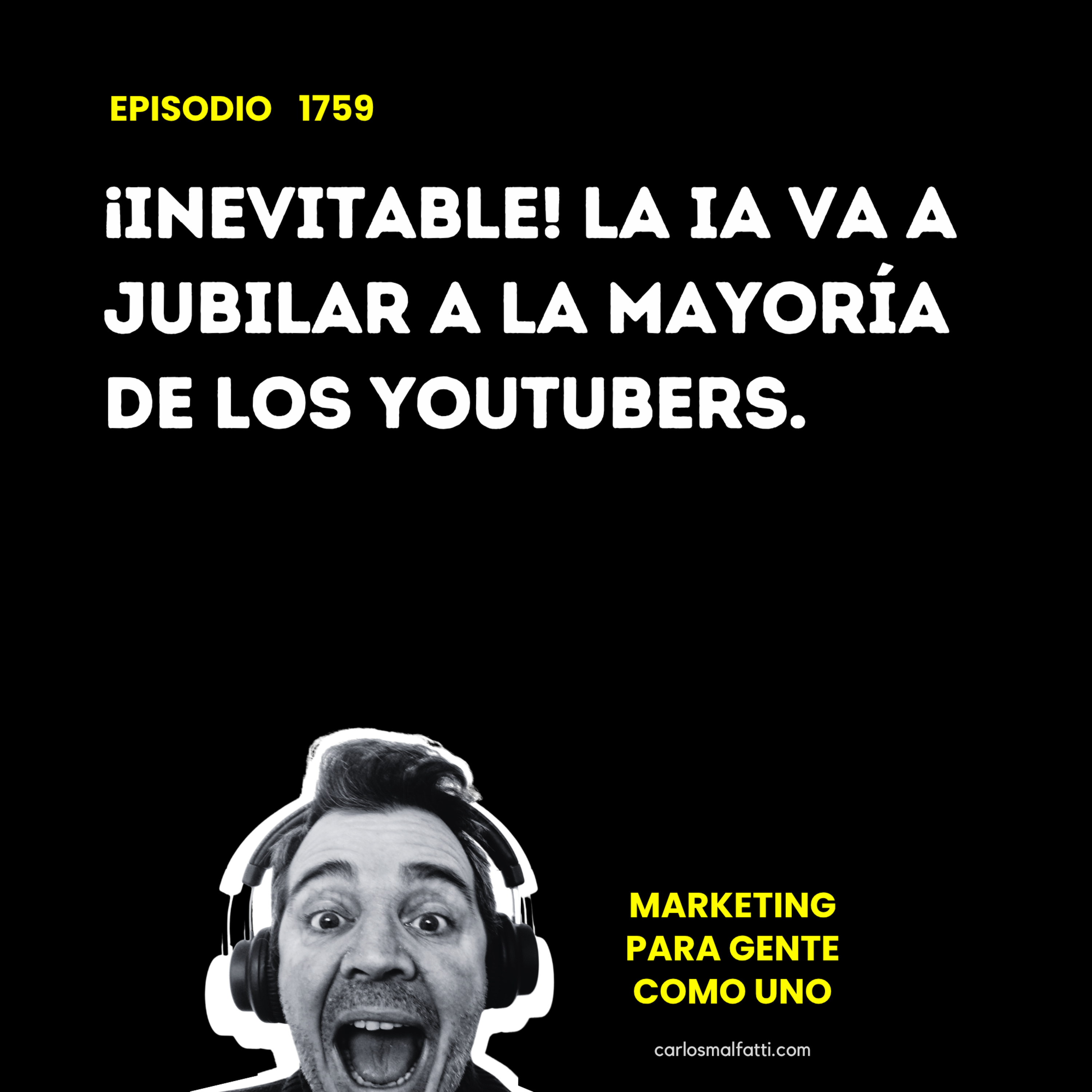 1759 ¡Inevitable! La IA va a jubilar a la mayoría de los YouTubers. episode artwork