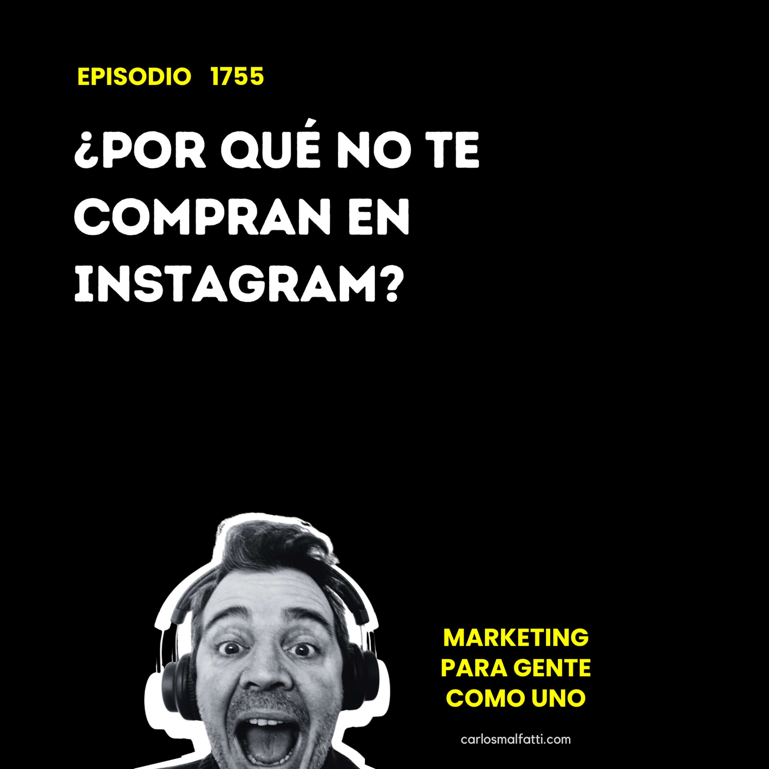 1755 ¿Por qué no te compran en Instagram? episode artwork