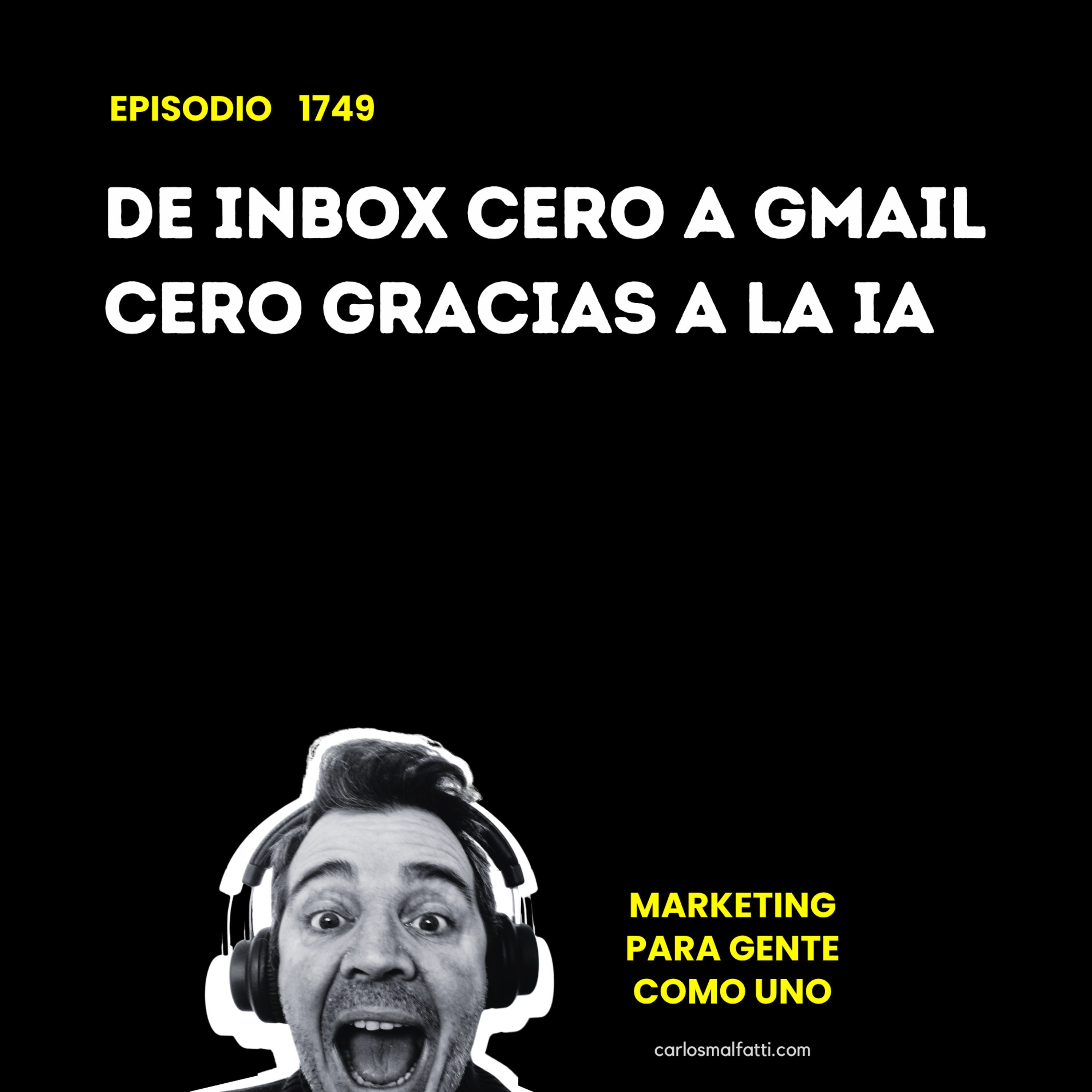 1749 De Inbox Cero a Gmail Cero gracias a la IA. episode artwork