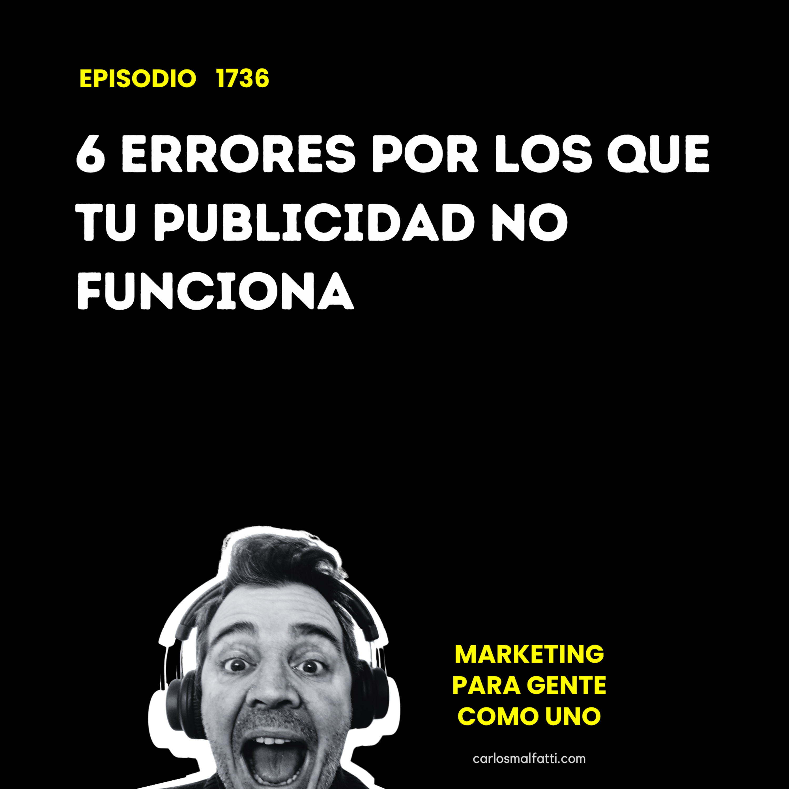 1736 6 errores por los que tu publicidad no funciona. episode artwork