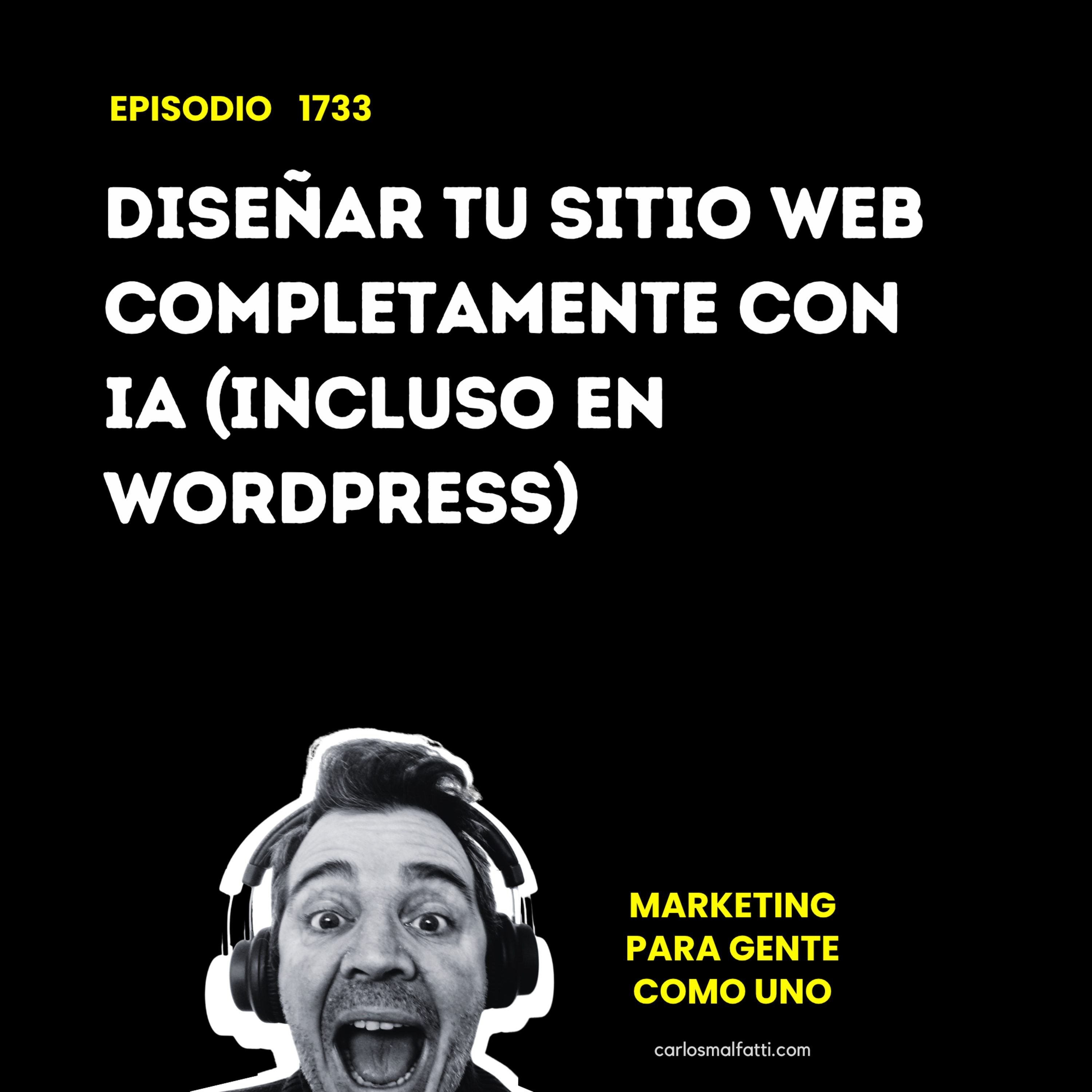 1733 Diseñar tu sitio web completamente con IA (incluso en WordPress). episode artwork