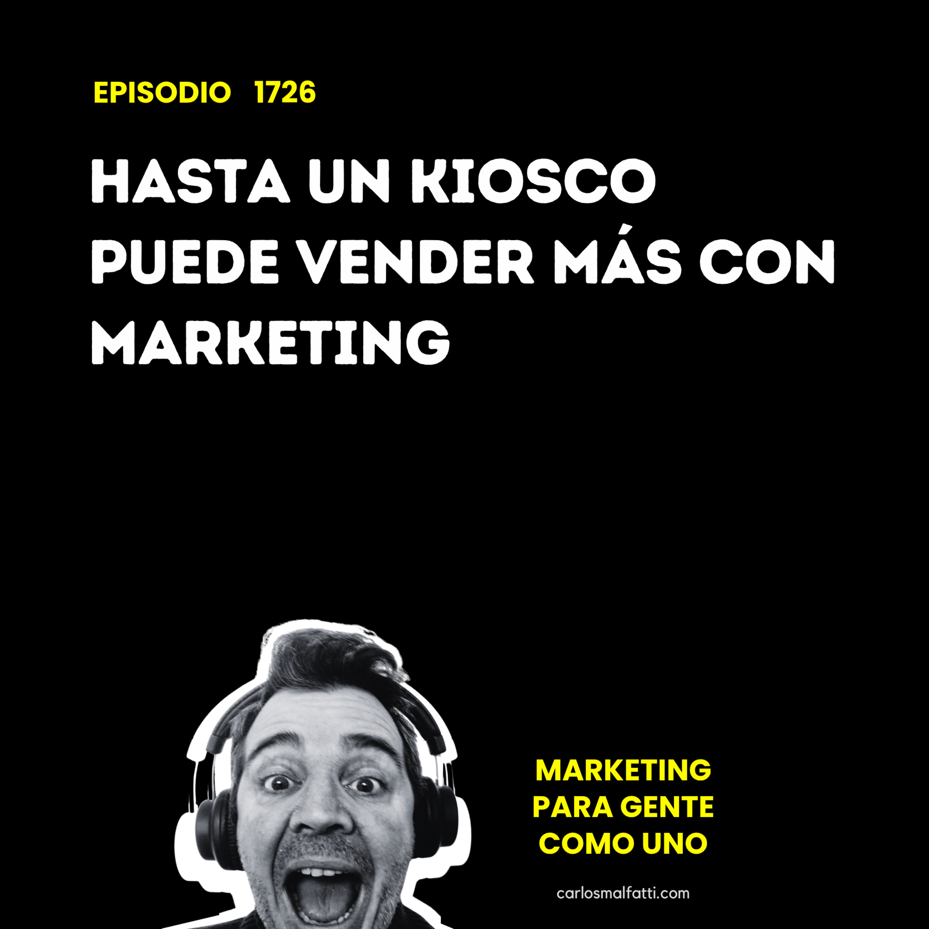 1726 Hasta un kiosco puede vender más con marketing. episode artwork