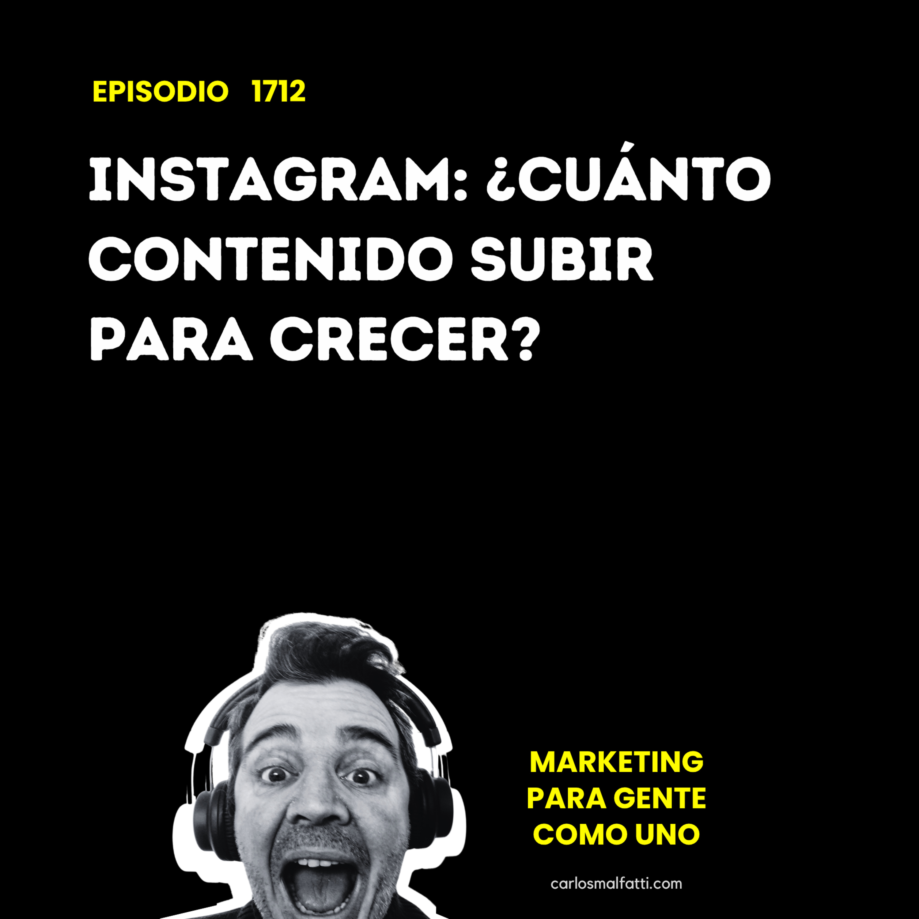 1712 Instagram: ¿Cuánto contenido subir para crecer? episode artwork