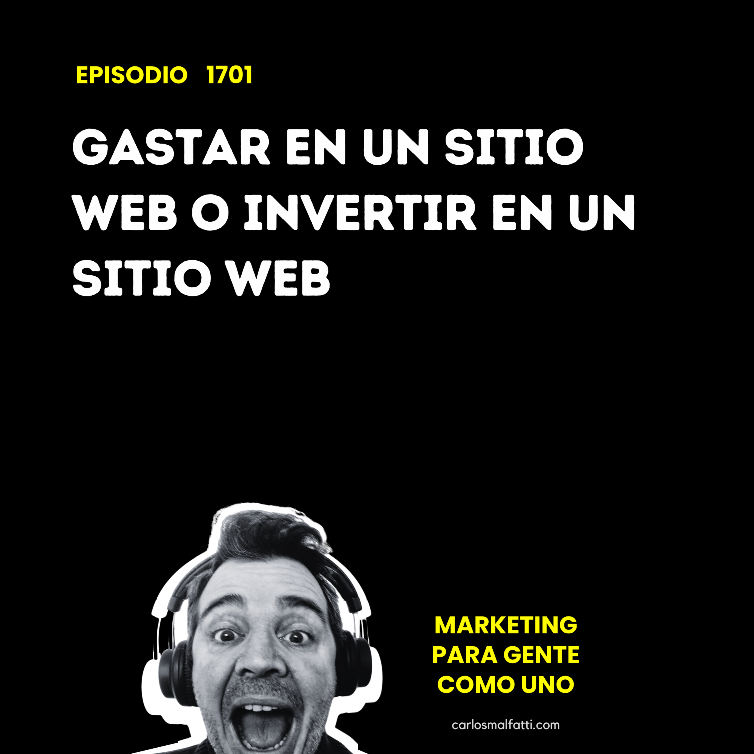 1701 Gastar en un sitio web o invertir en un sitio web. episode artwork