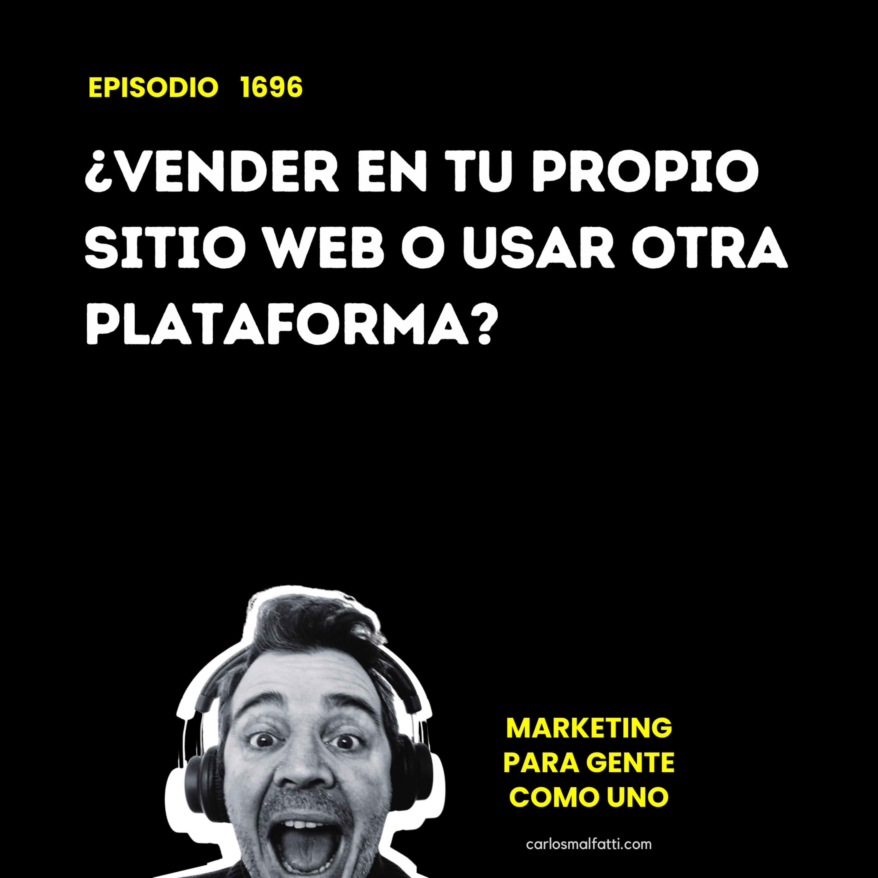 1696 ¿Vender en tu propio sitio web o usar otra plataforma? episode artwork