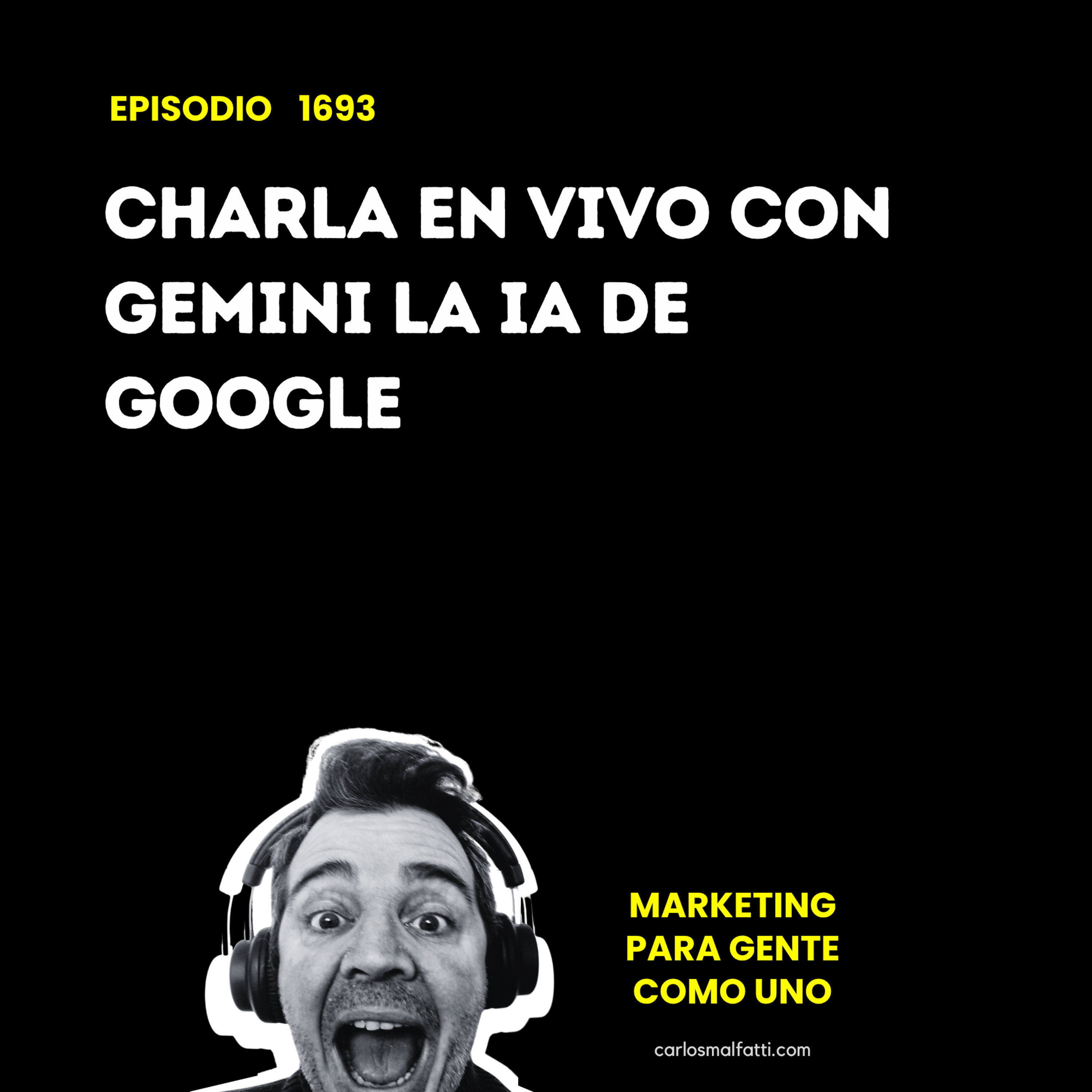 1693 Charla en vivo con Gemini, la IA de Google. episode artwork
